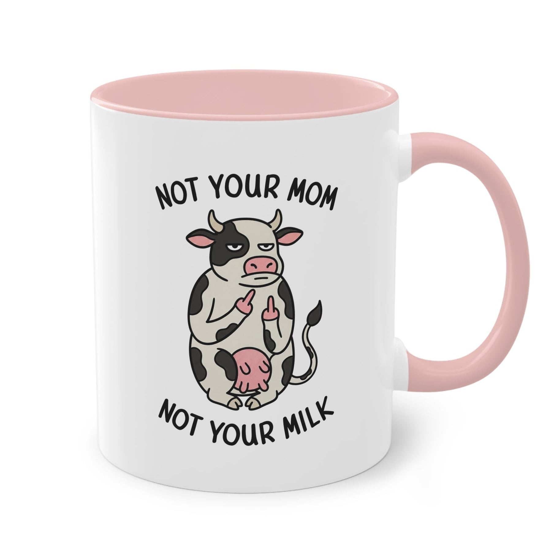 Not Your Mom Tasse