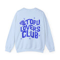 Tofu Lovers Club Unisex Sweatshirt