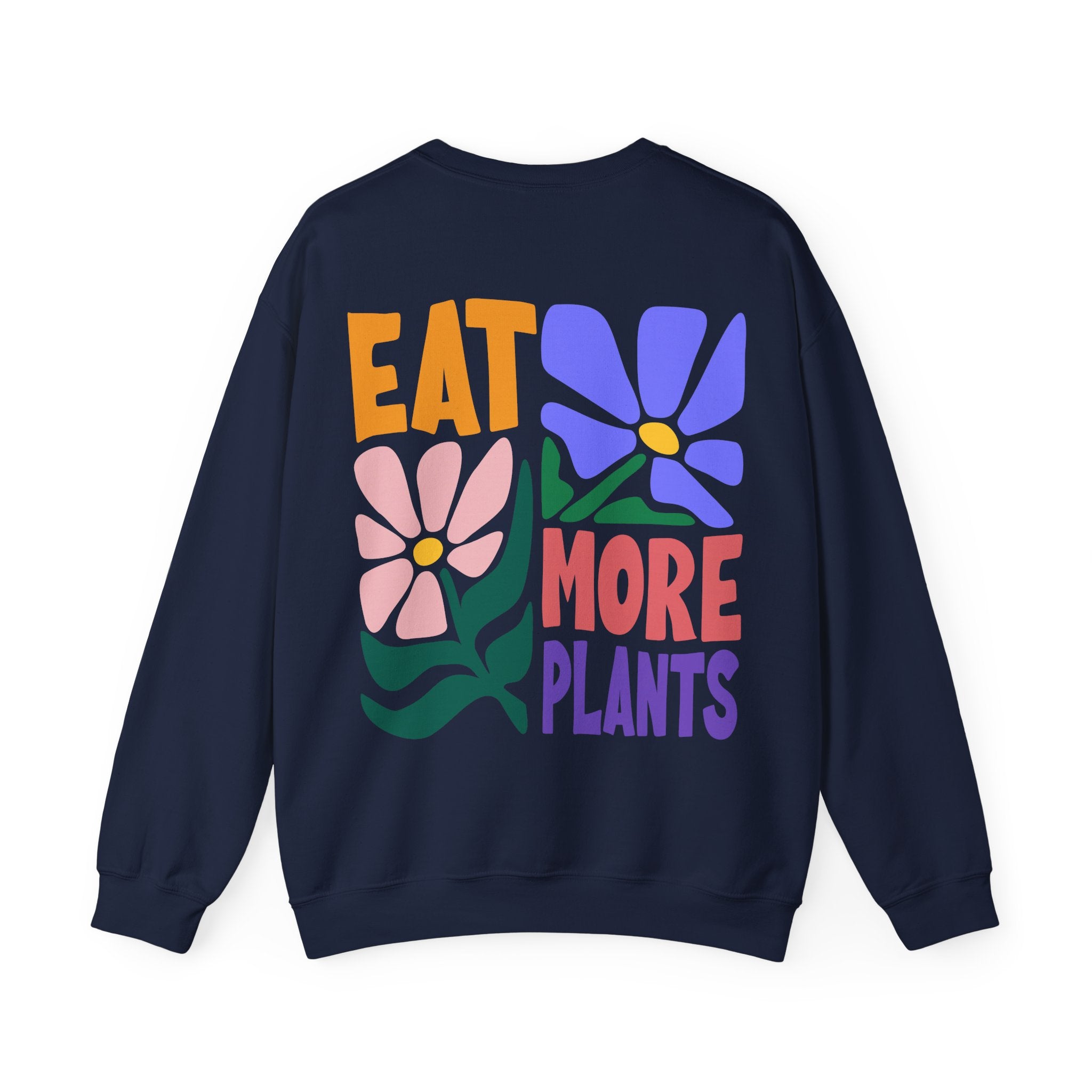 Eat More Plants Unisex Sweatshirt
