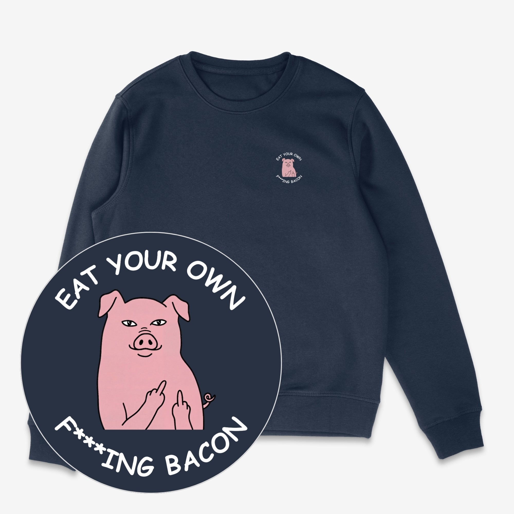Eat Your Own Bacon Unisex Sweatshirt 2