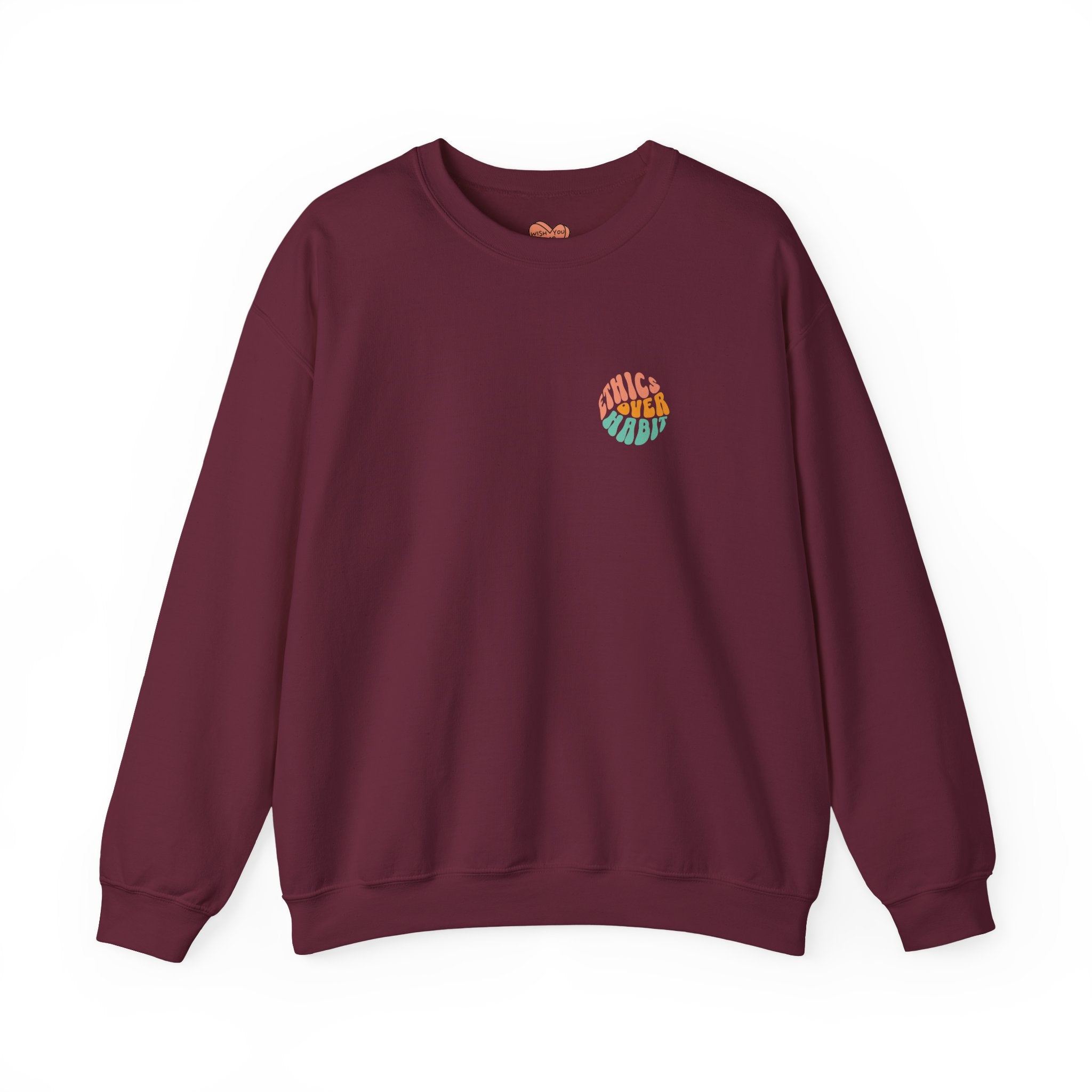 Ethics Over Habit Unisex Sweatshirt