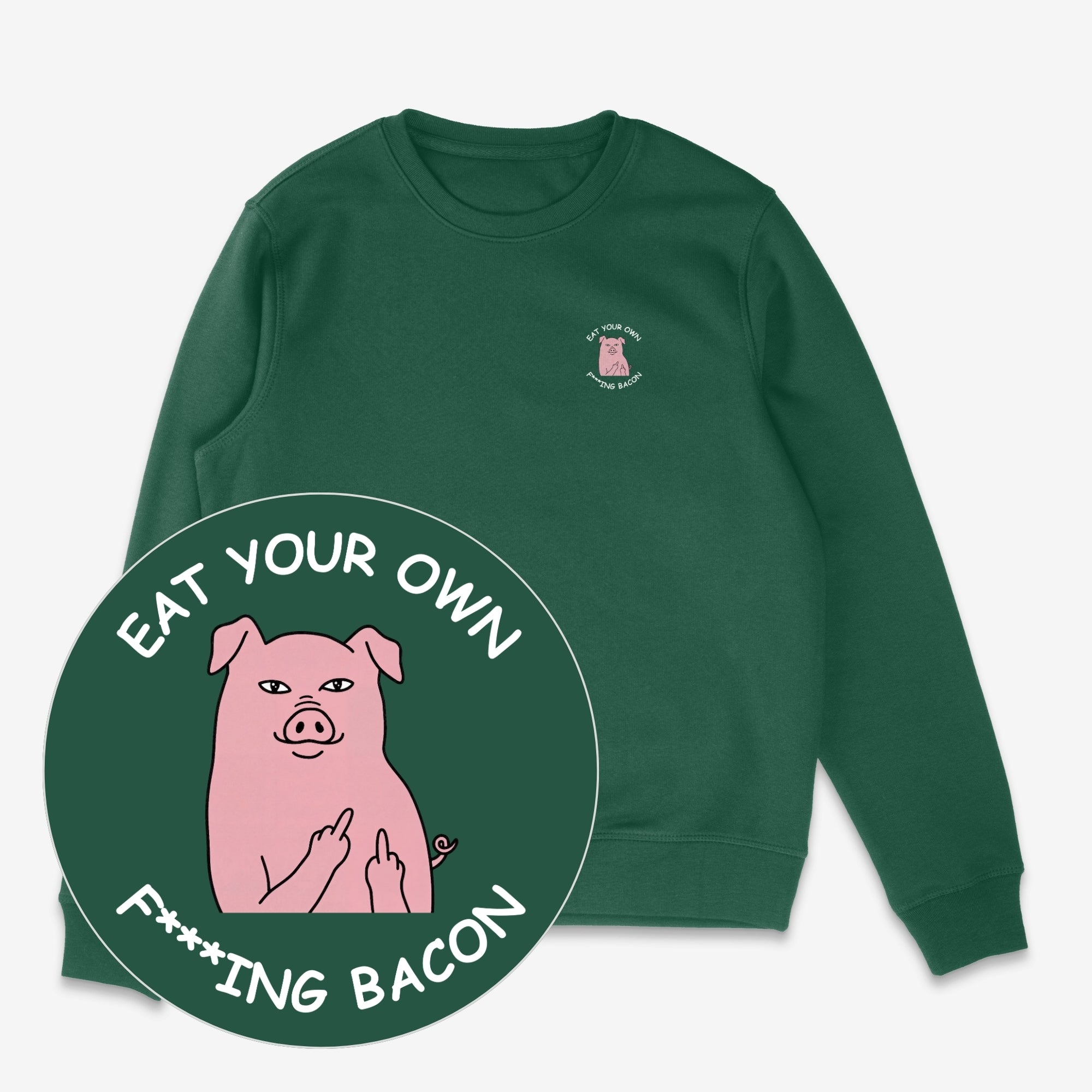 Eat Your Own Bacon Unisex Sweatshirt 2