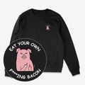 Eat Your Own Bacon Unisex Sweatshirt 2