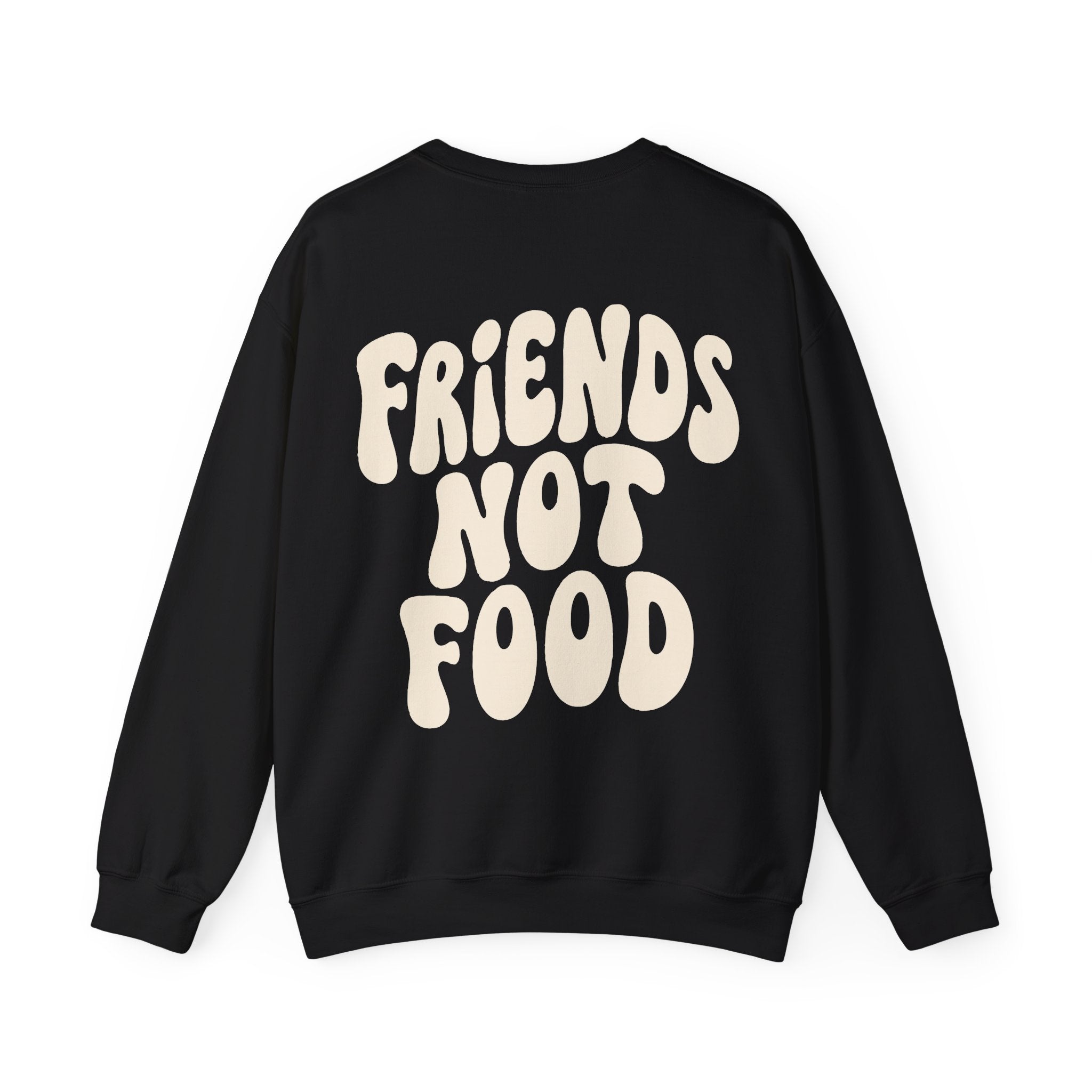 Friends Not Food Unisex Sweatshirt