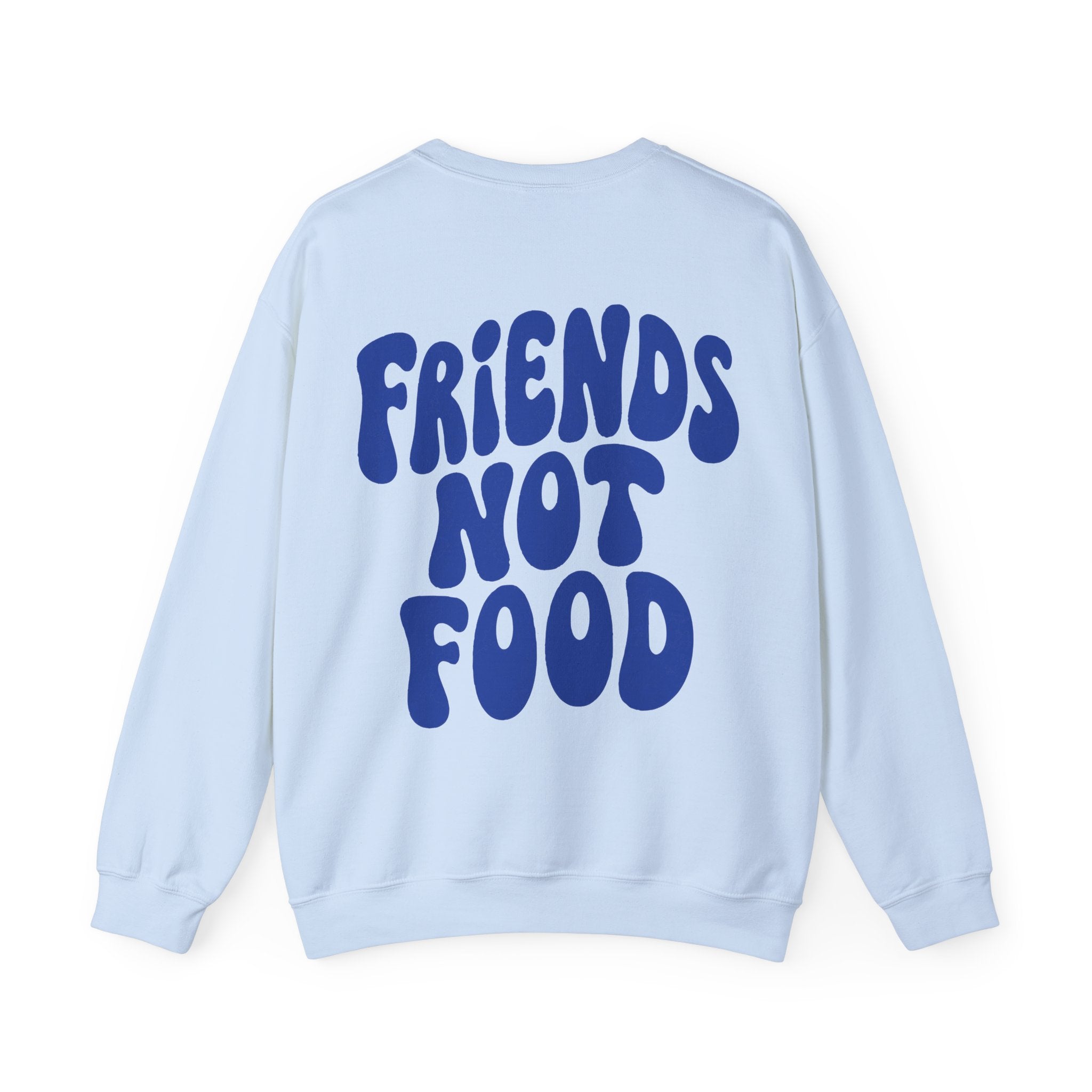 Friends Not Food Unisex Sweatshirt