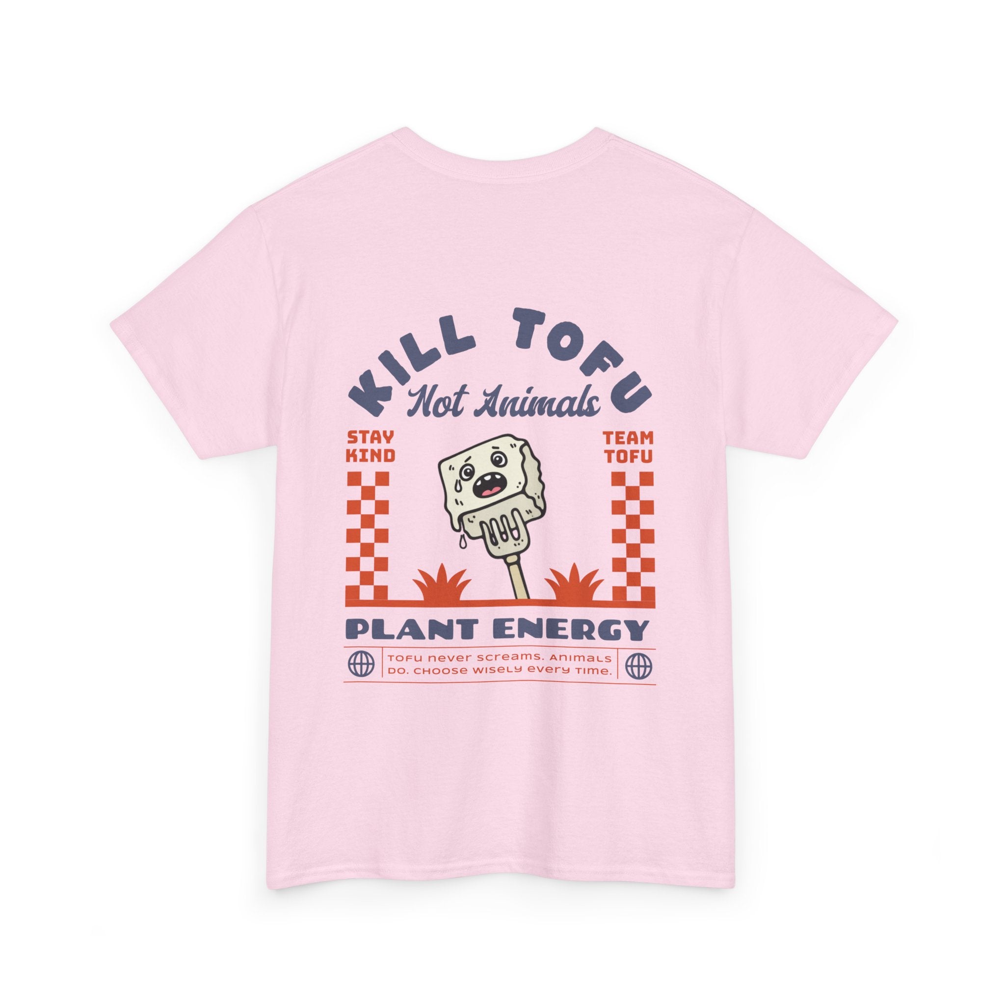 Kill Tofu Not Animals Unisex Shirt