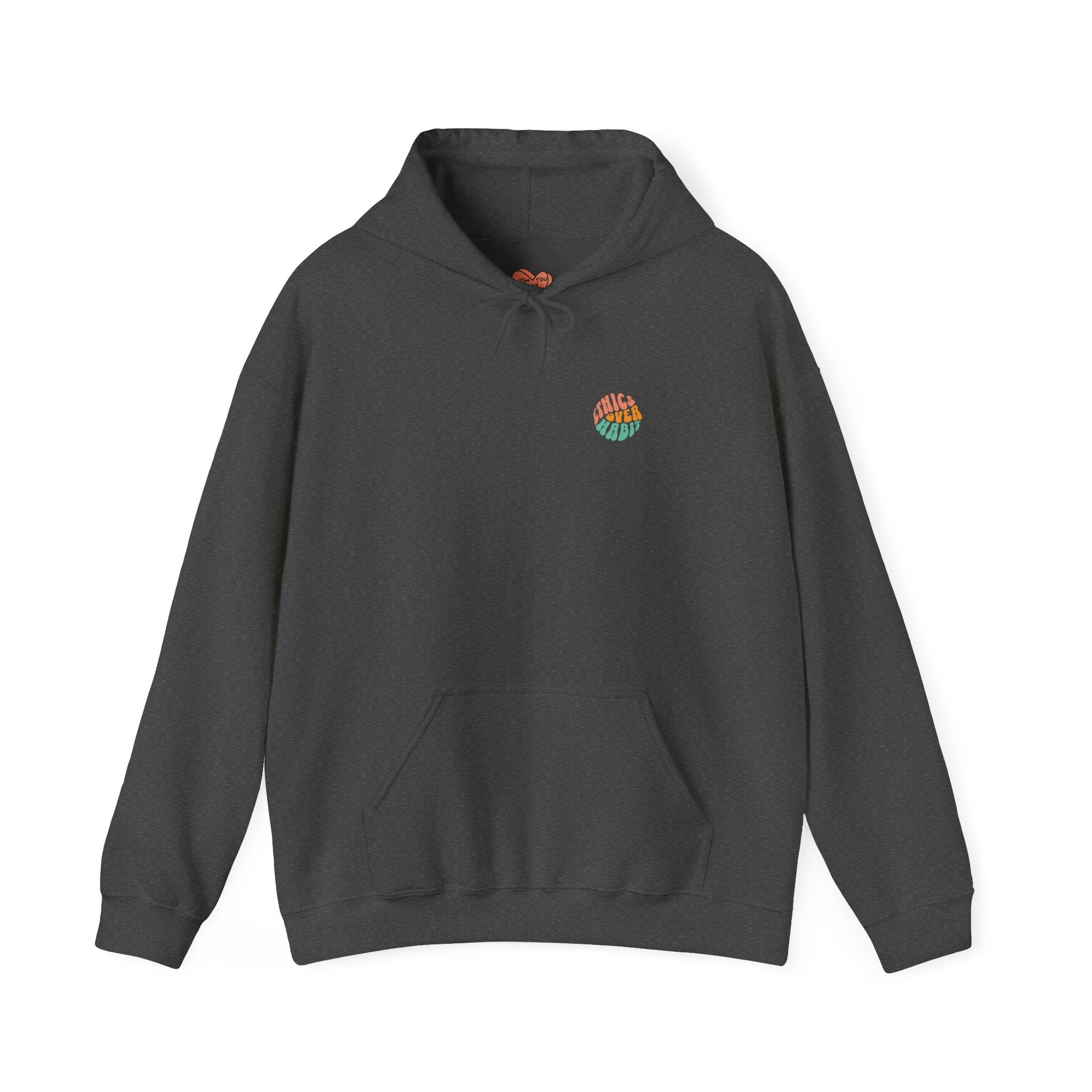 Ethics Over Habit Unisex Hoodie