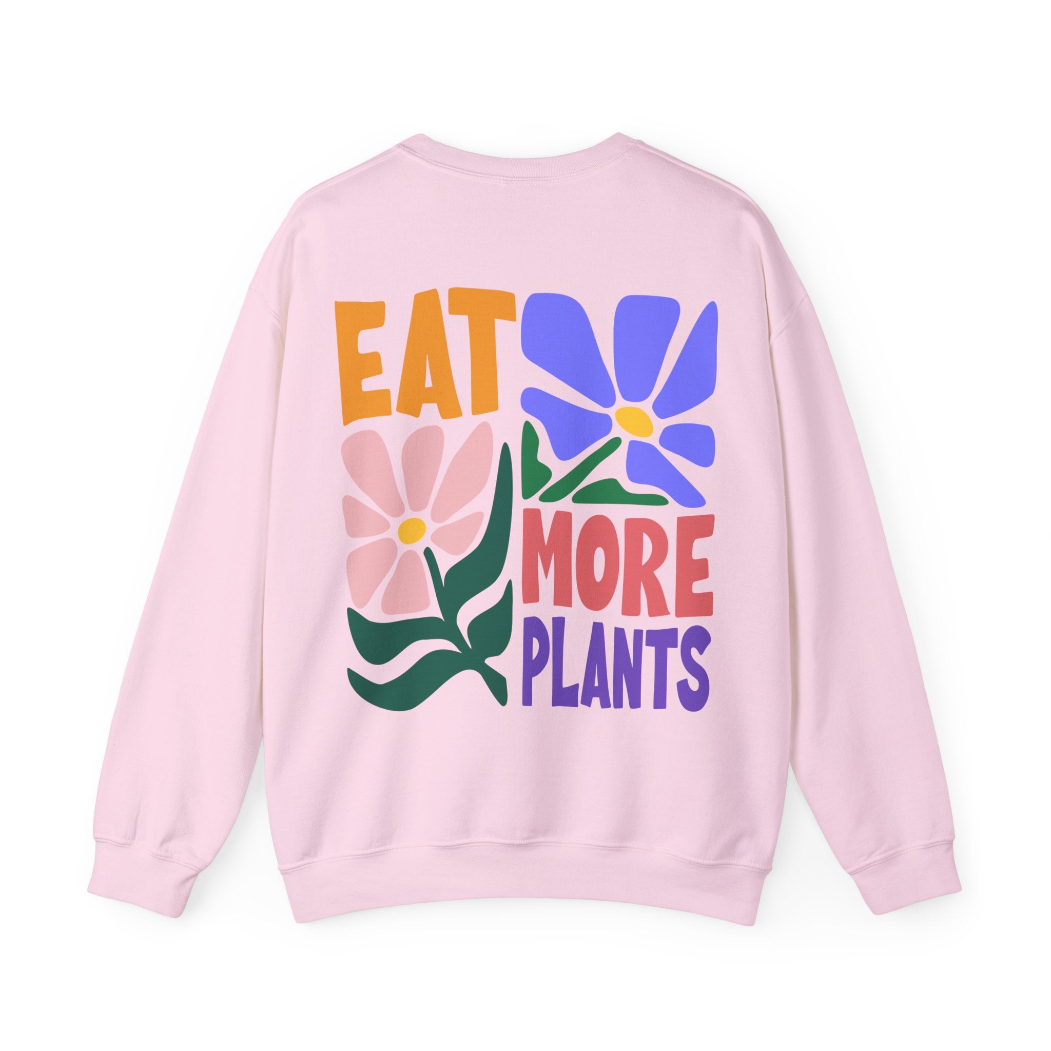 Eat More Plants Unisex Sweatshirt