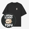 I Speak Fluent Tofu Unisex Oversized Shirt