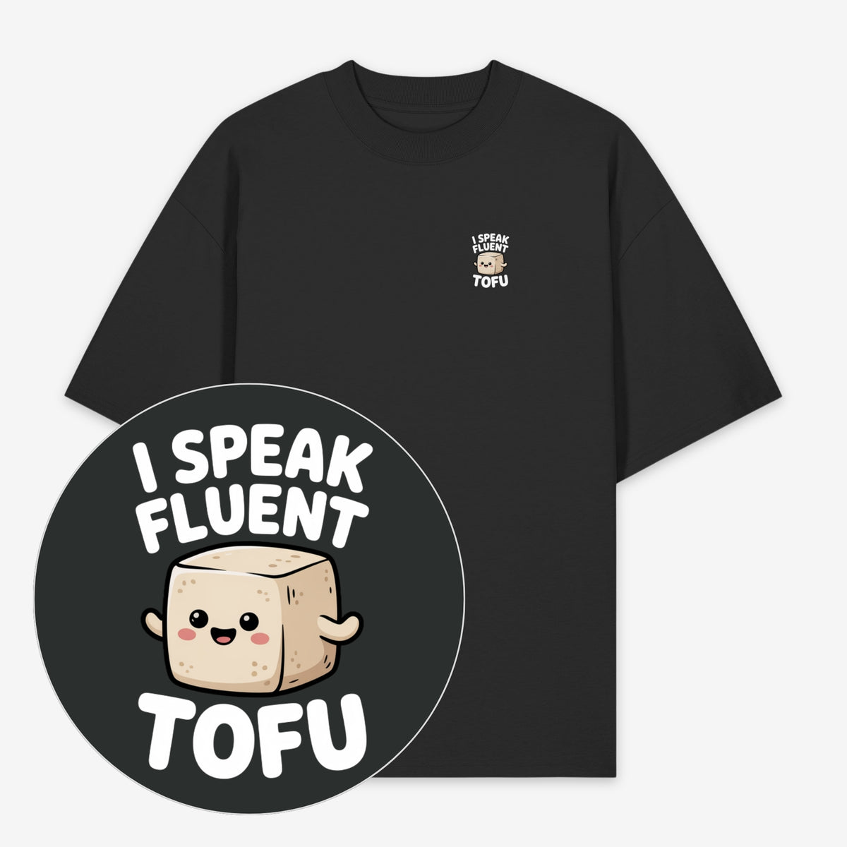 I Speak Fluent Tofu Unisex Oversized Shirt