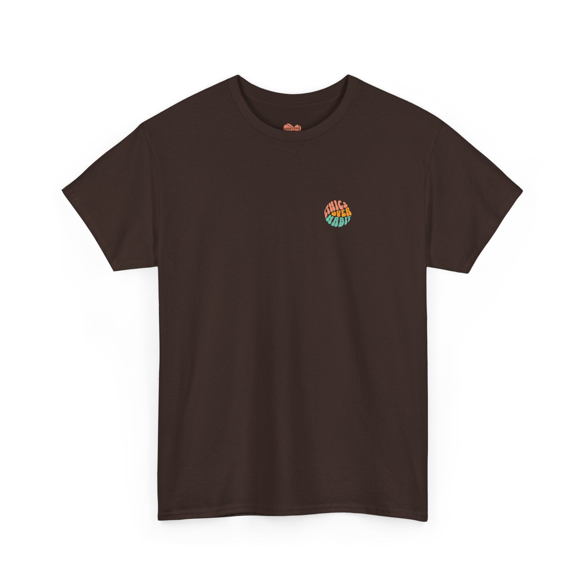 Ethics Over Habit Unisex Shirt
