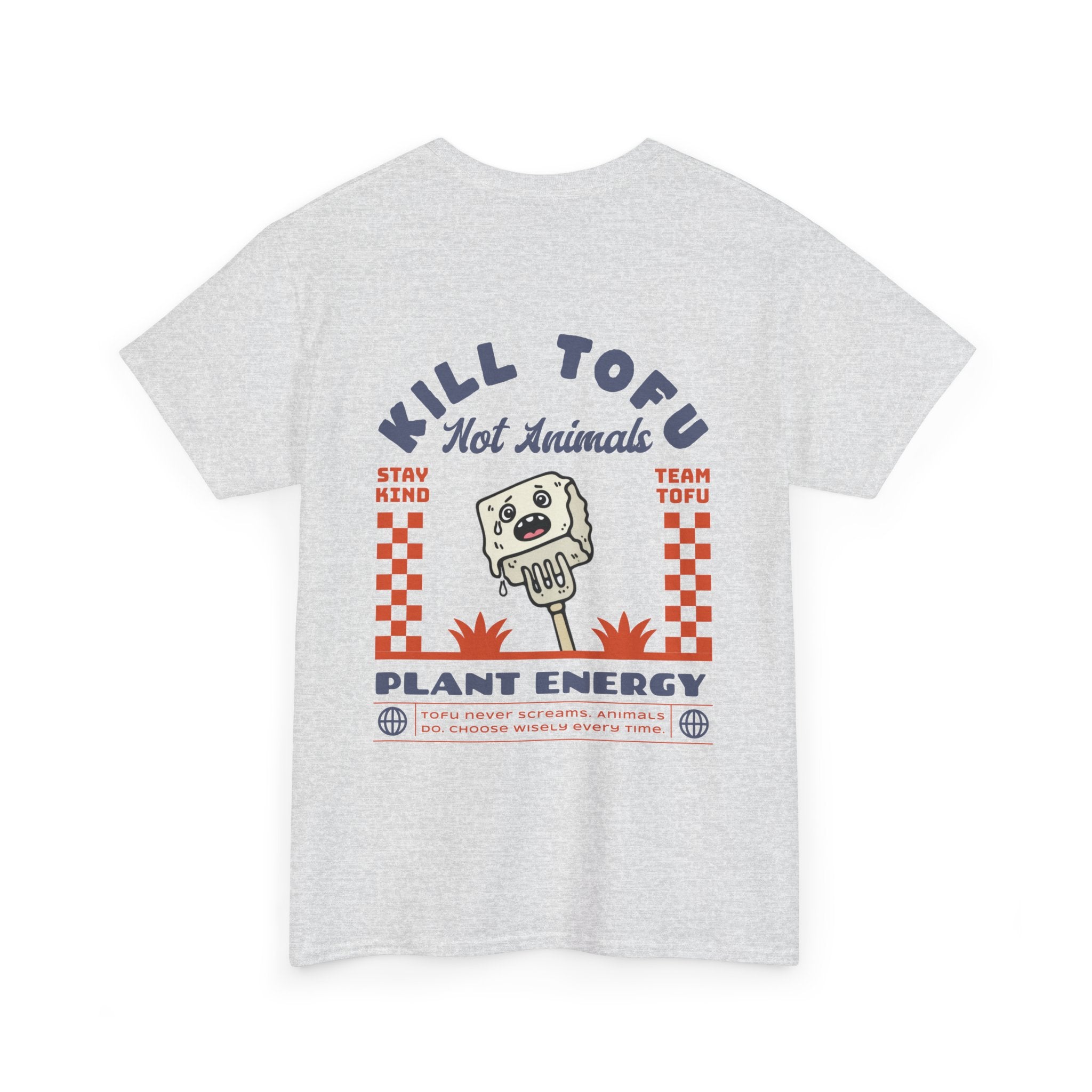 Kill Tofu Not Animals Unisex Shirt