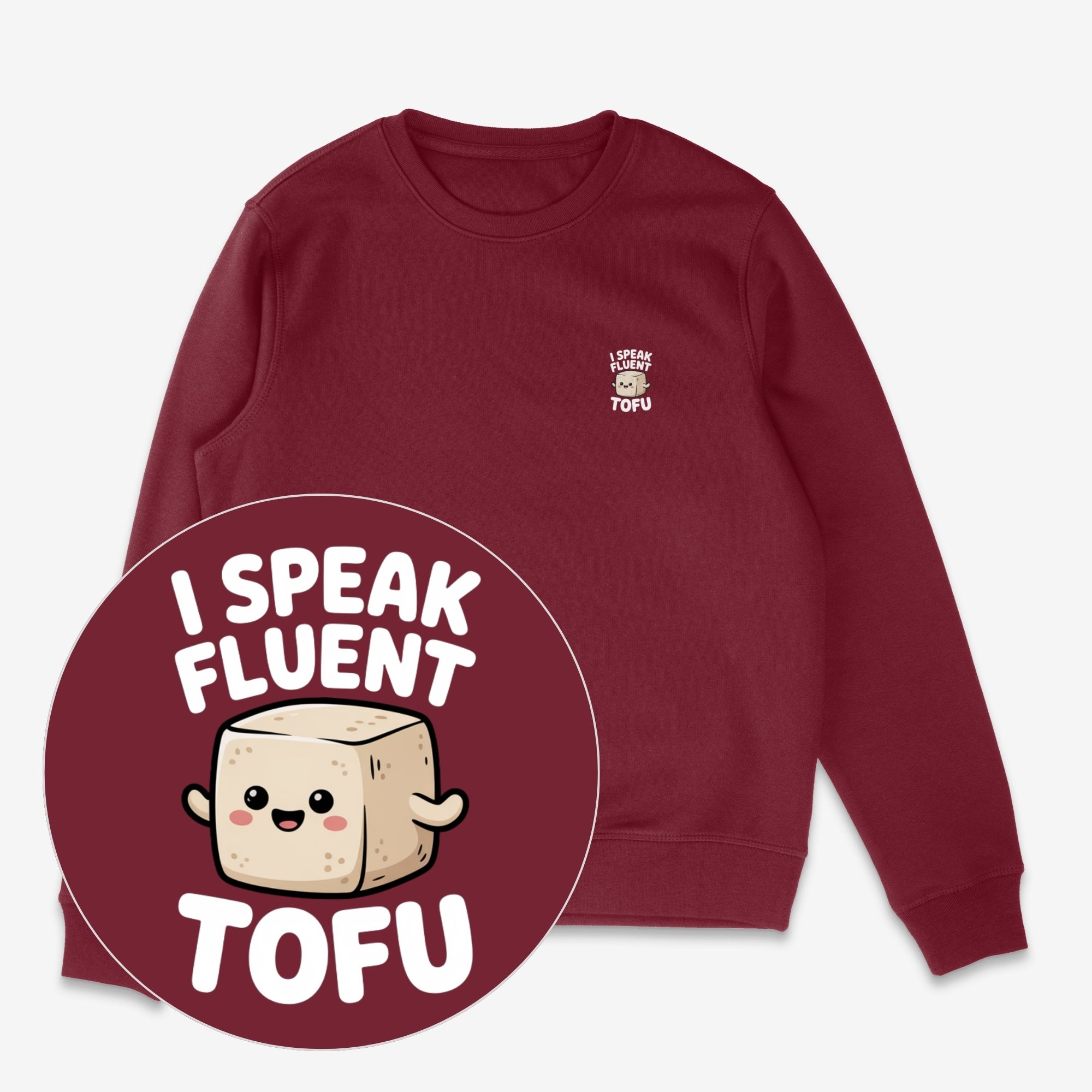 I Speak Fluent Tofu Unisex Sweatshirt