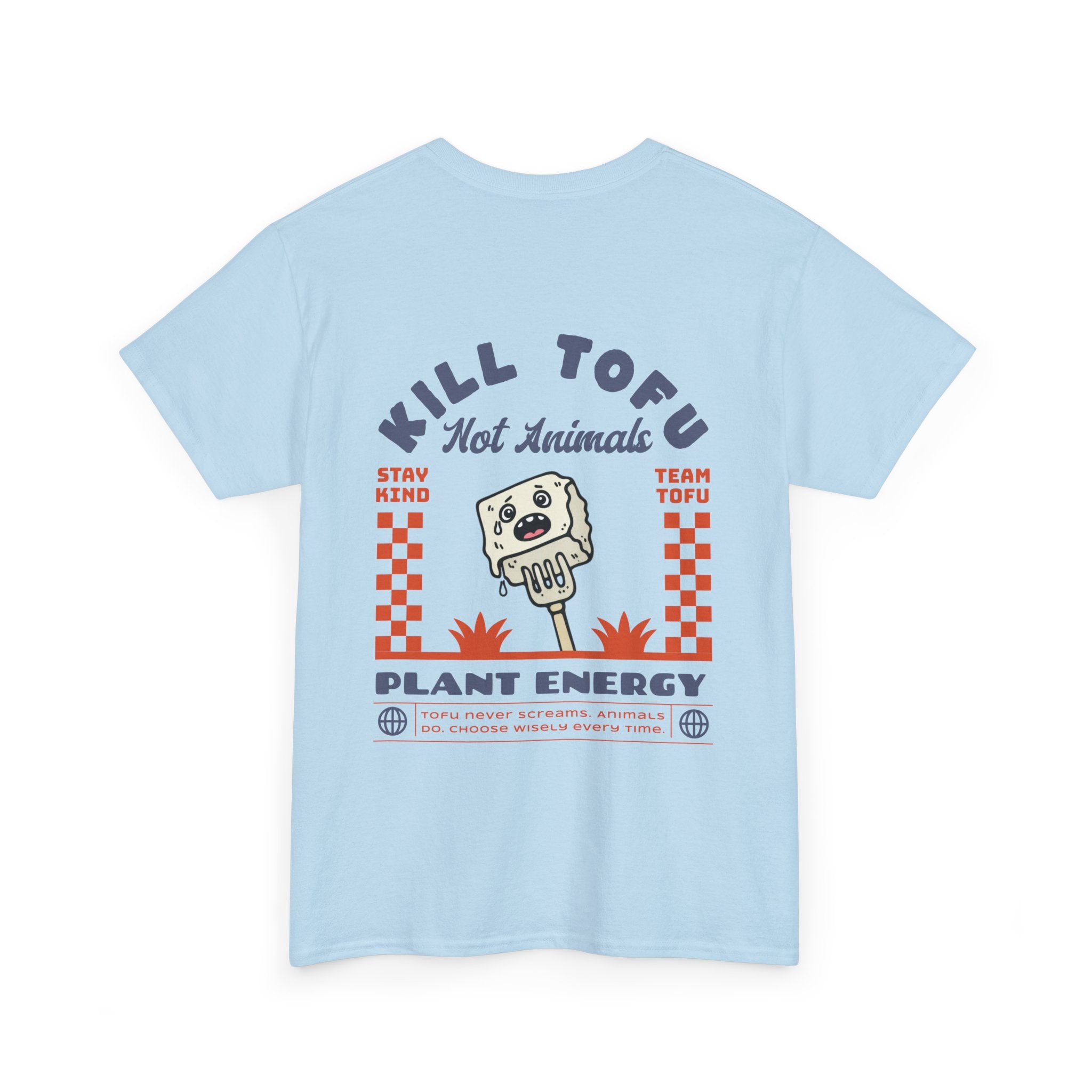 Kill Tofu Not Animals Unisex Shirt