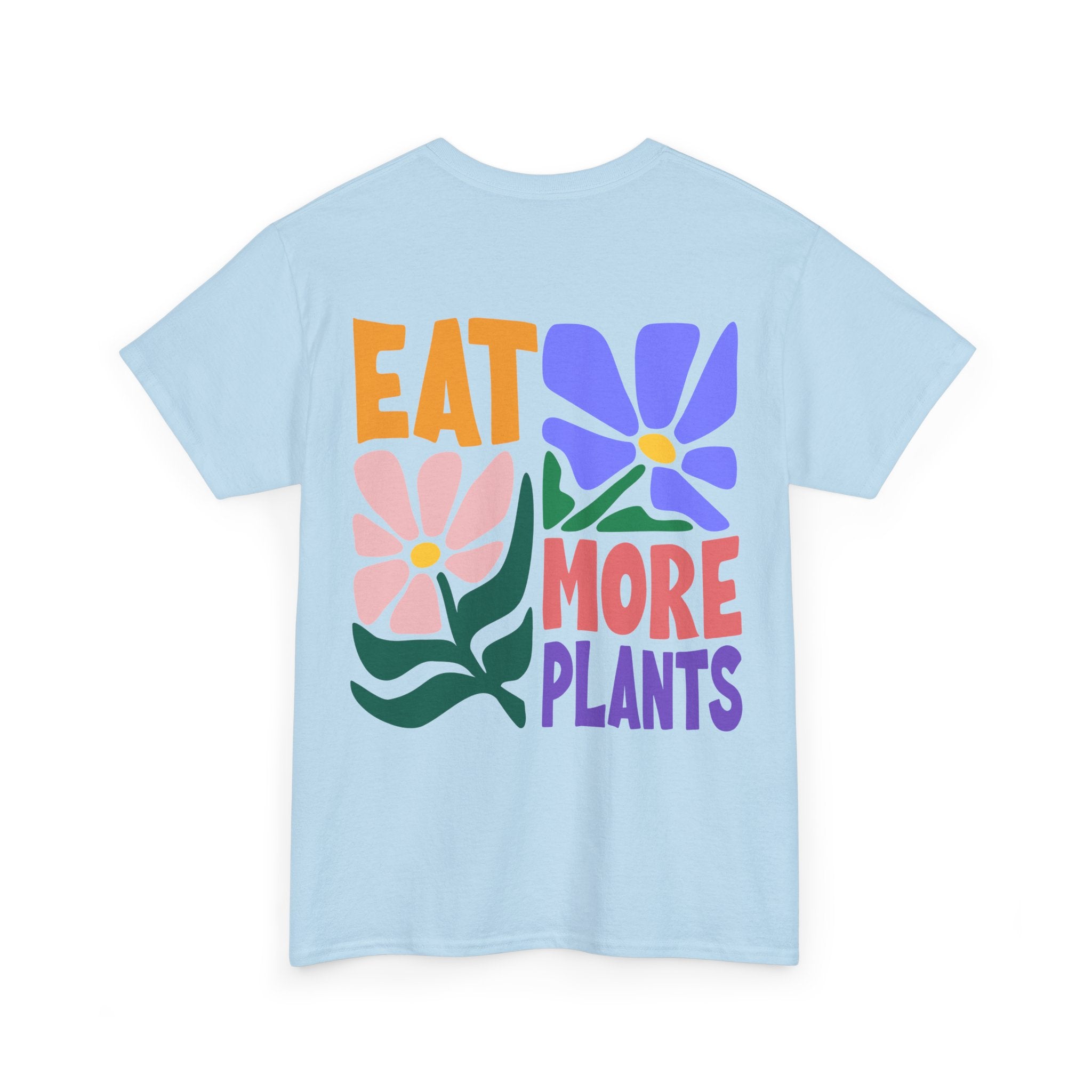 Eat More Plants Unisex Shirt