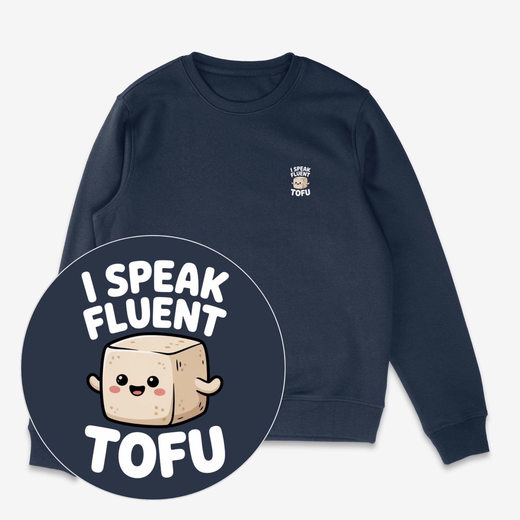 I Speak Fluent Tofu Unisex Sweatshirt