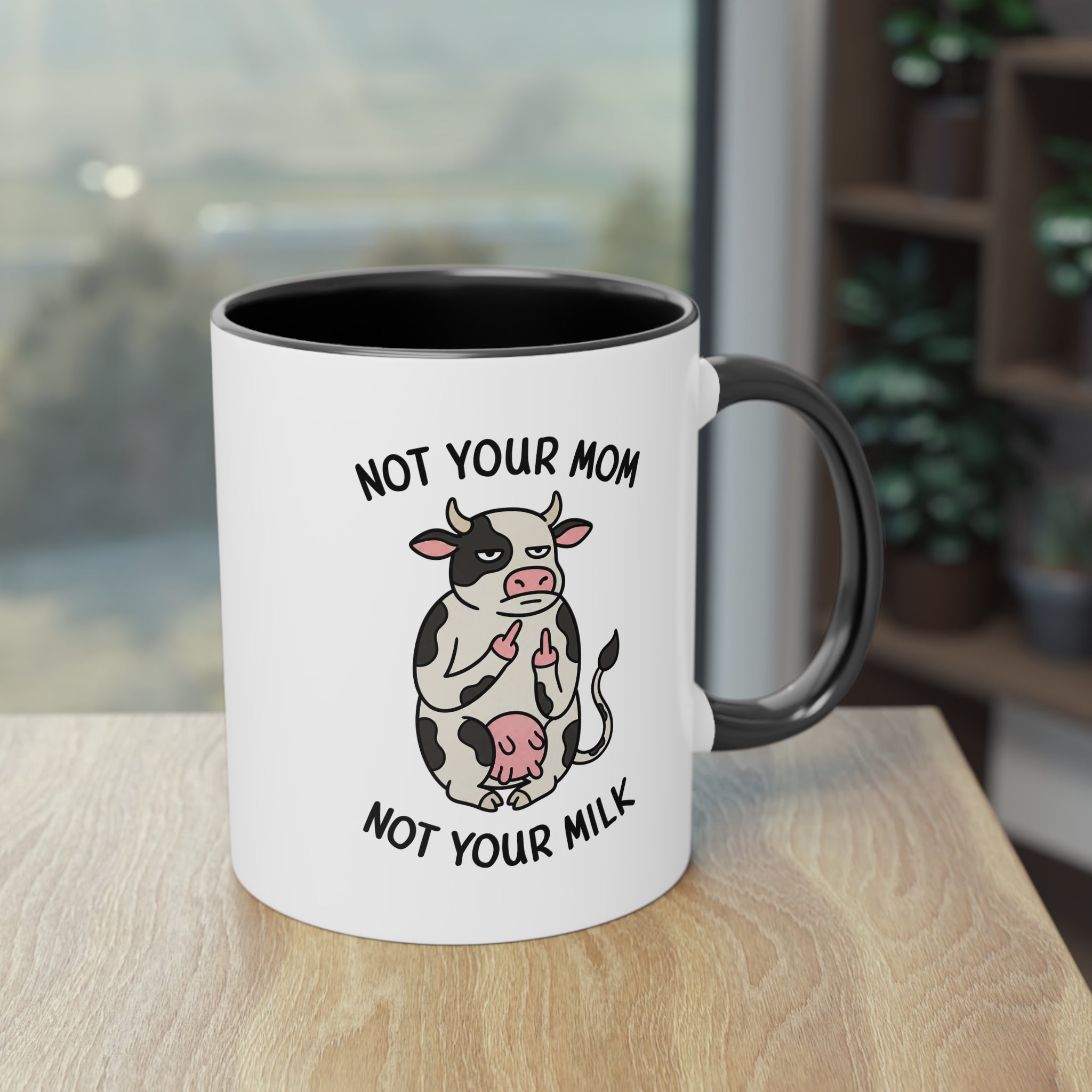 Not Your Mom Tasse