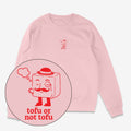 Tofu Or Not Tofu Unisex Sweatshirt 2
