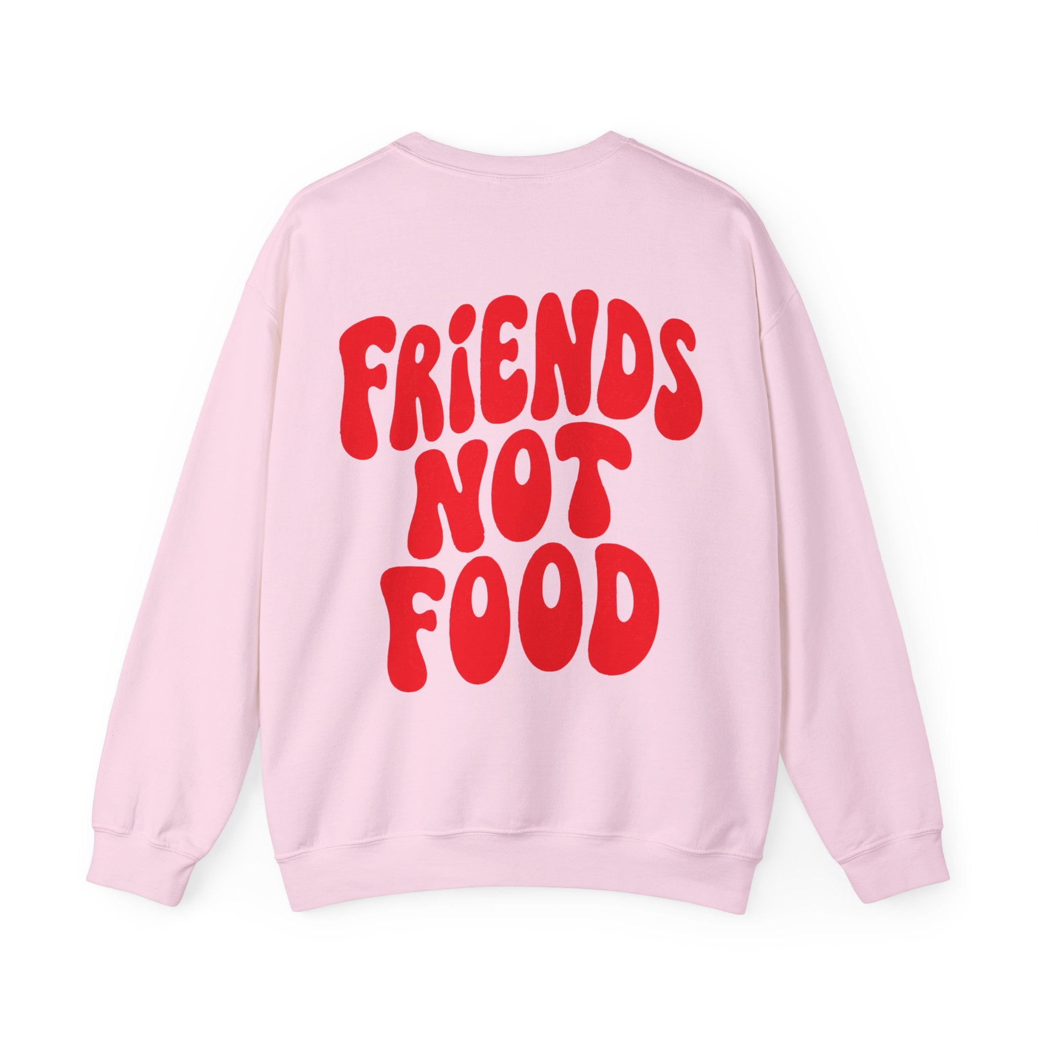 Friends Not Food Unisex Sweatshirt