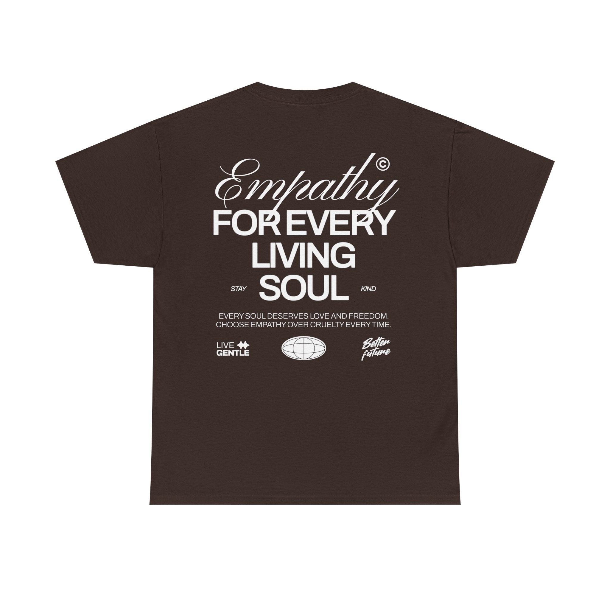 Empathy For Every Living Soul Tee — Graphic Statement T-Shirt