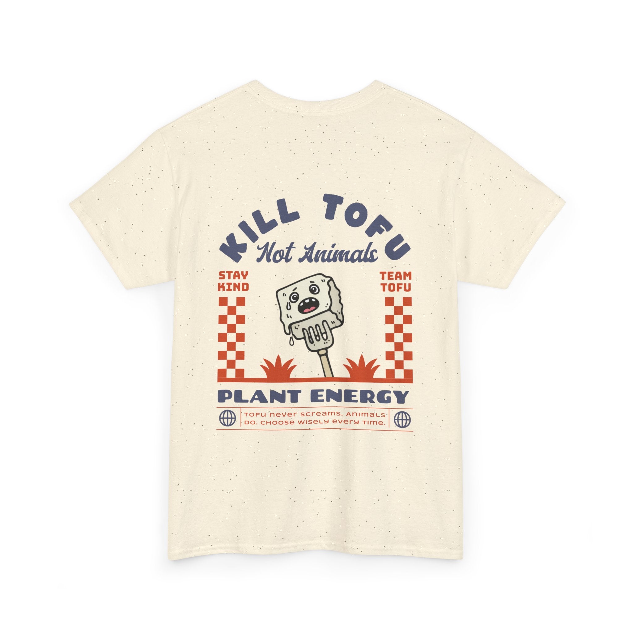 Kill Tofu Not Animals Unisex Shirt