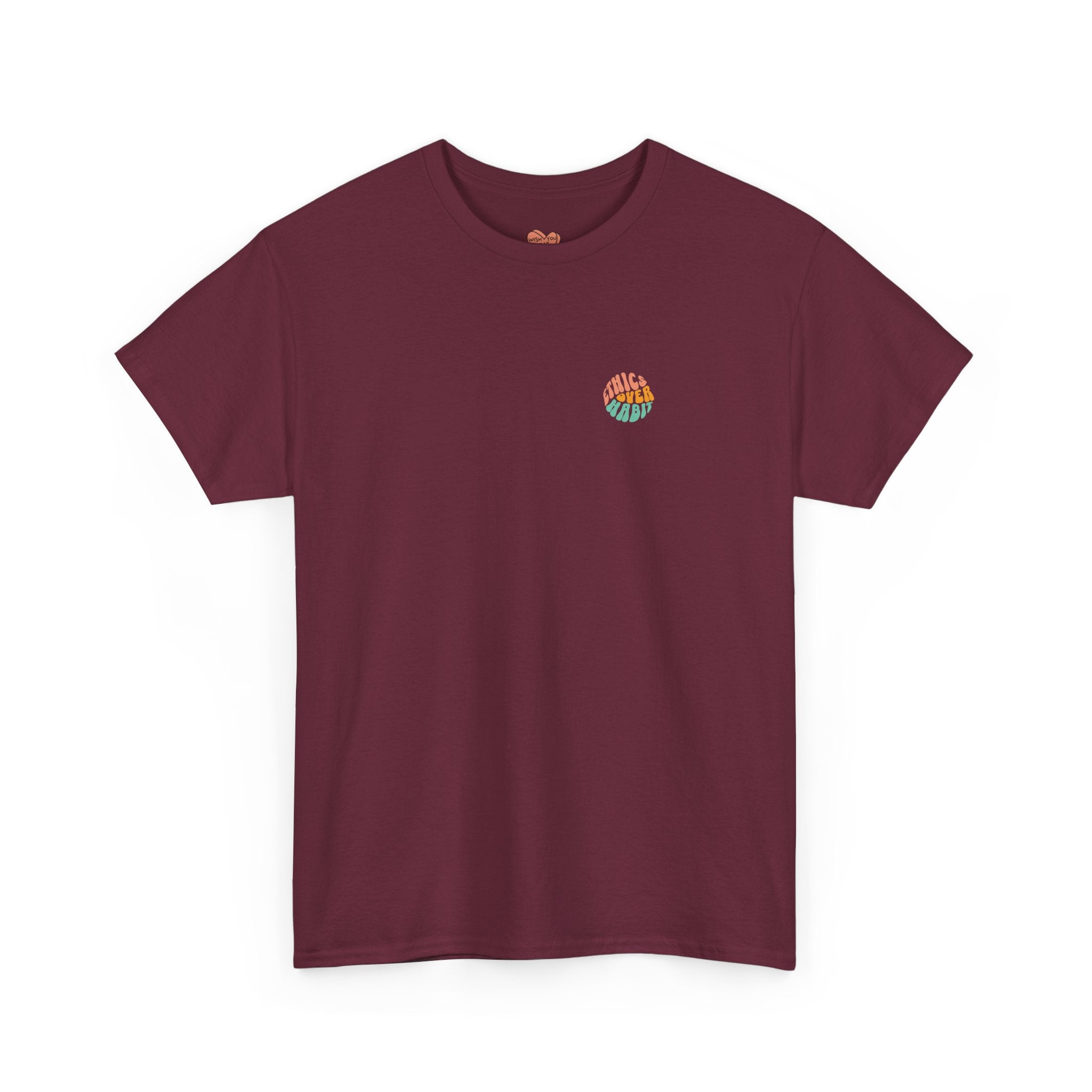 Ethics Over Habit Unisex Shirt