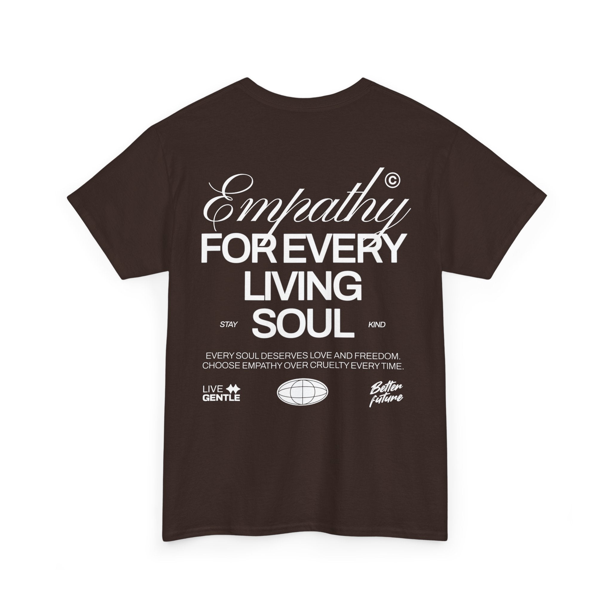 Empathy For Every Living Soul Tee — Graphic Statement T-Shirt