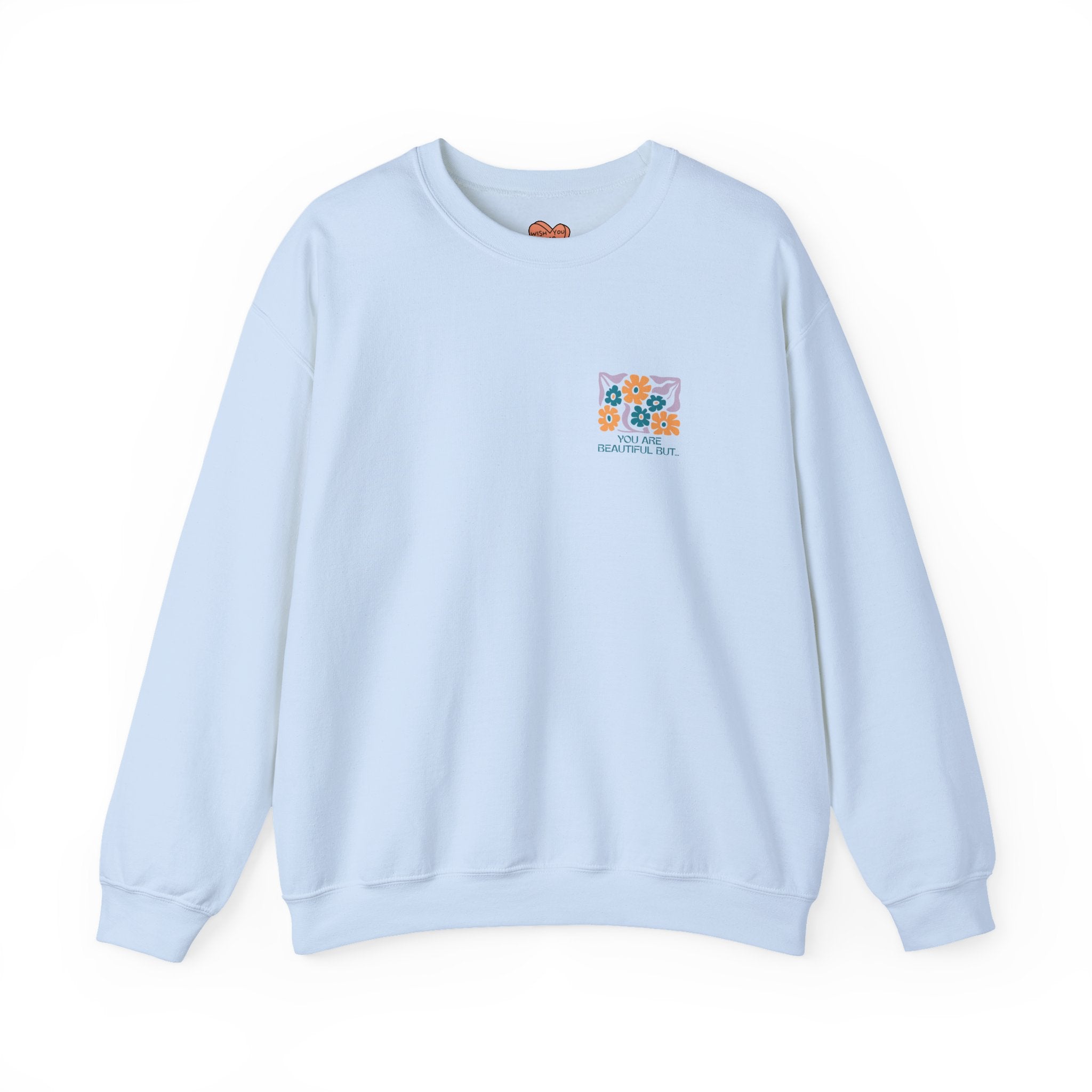 You Are Beautiful Unisex Sweatshirt