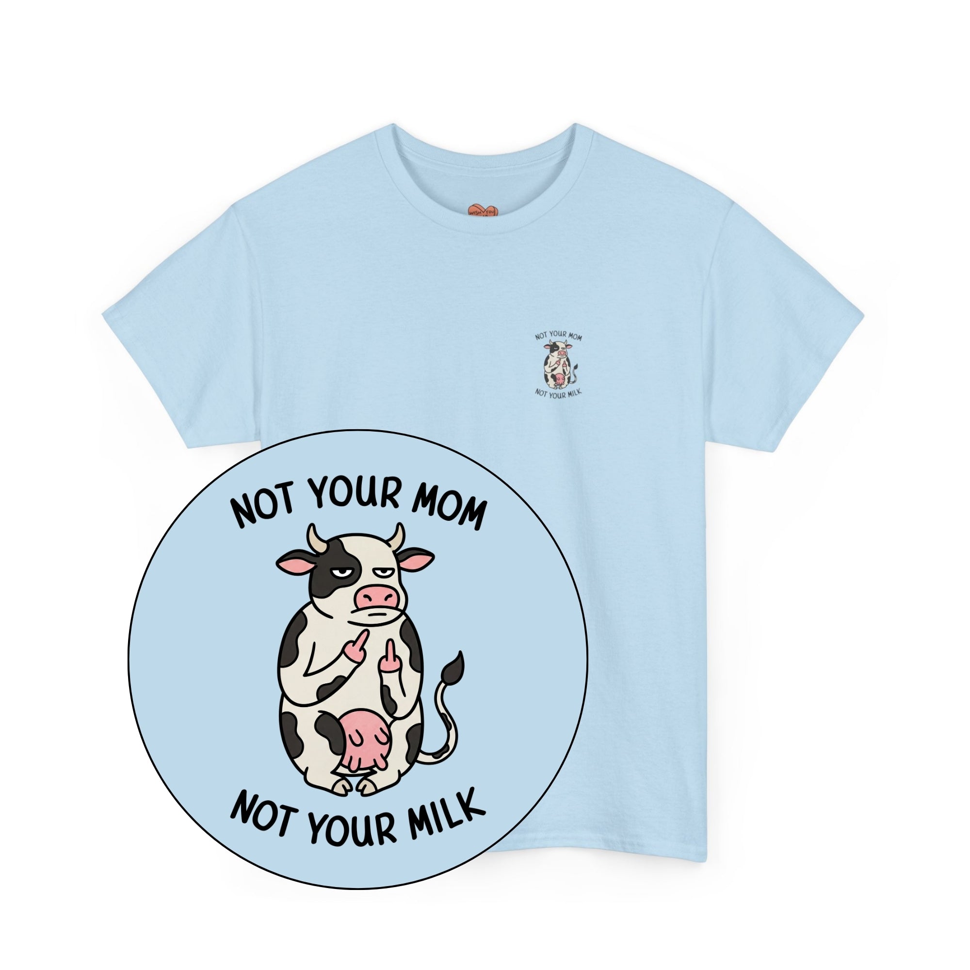 Not Your Mom Unisex Shirt