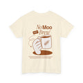 No Moo In My Brew Unisex Shirt