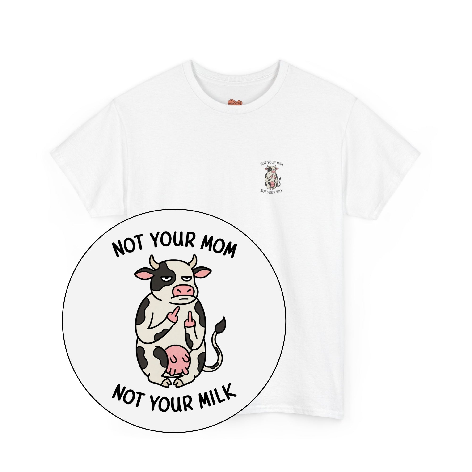 Not Your Mom Unisex Shirt
