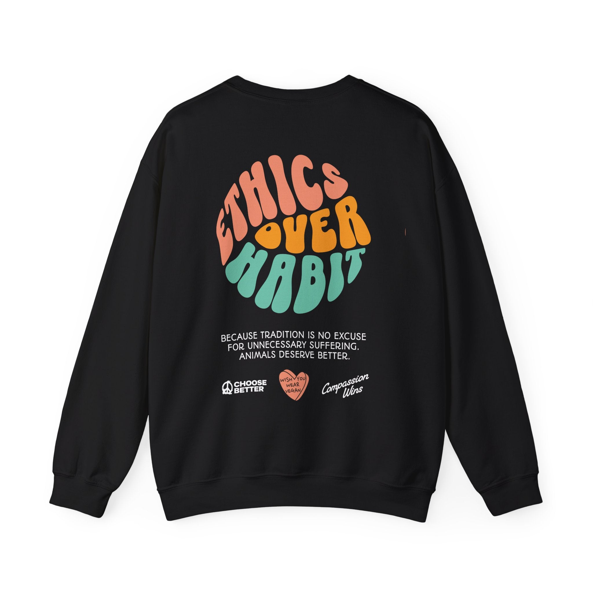 Ethics Over Habit Unisex Sweatshirt