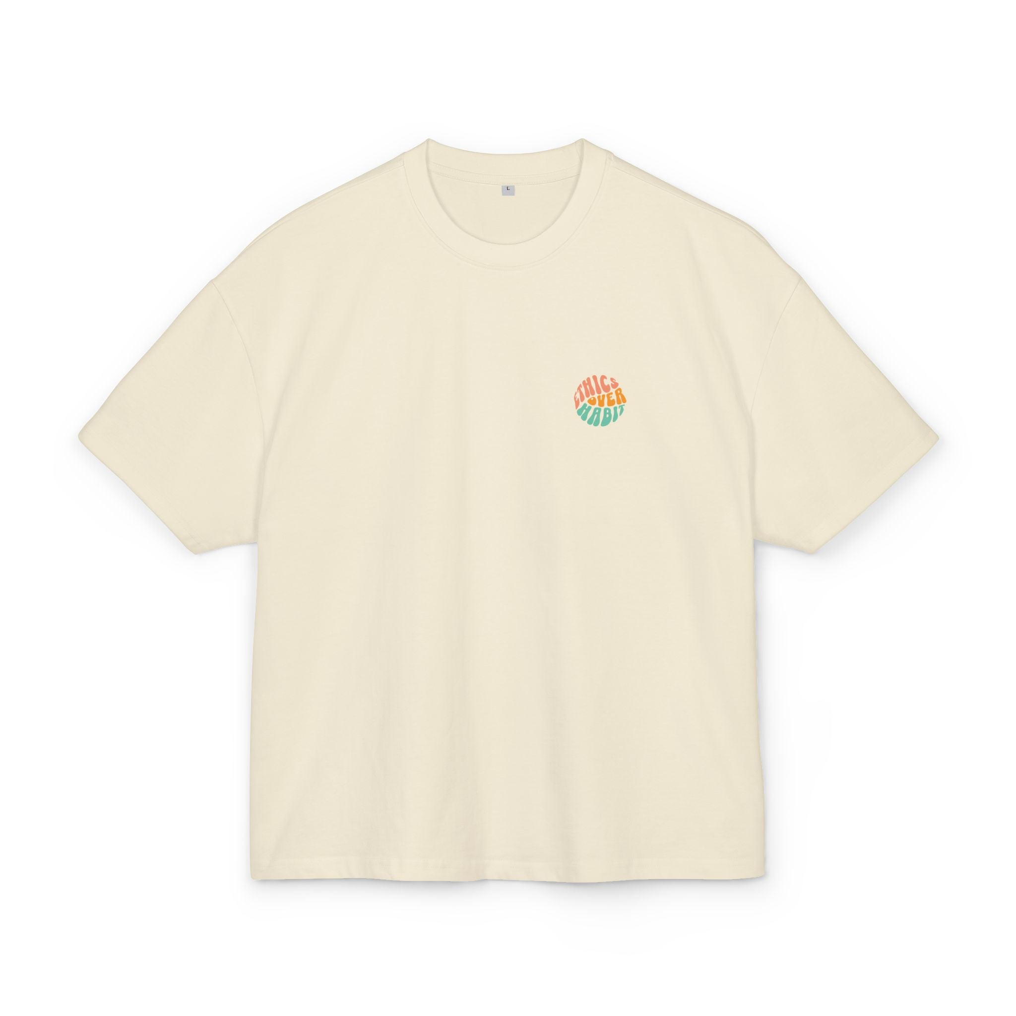Ethics Over Habit Unisex Oversized Shirt