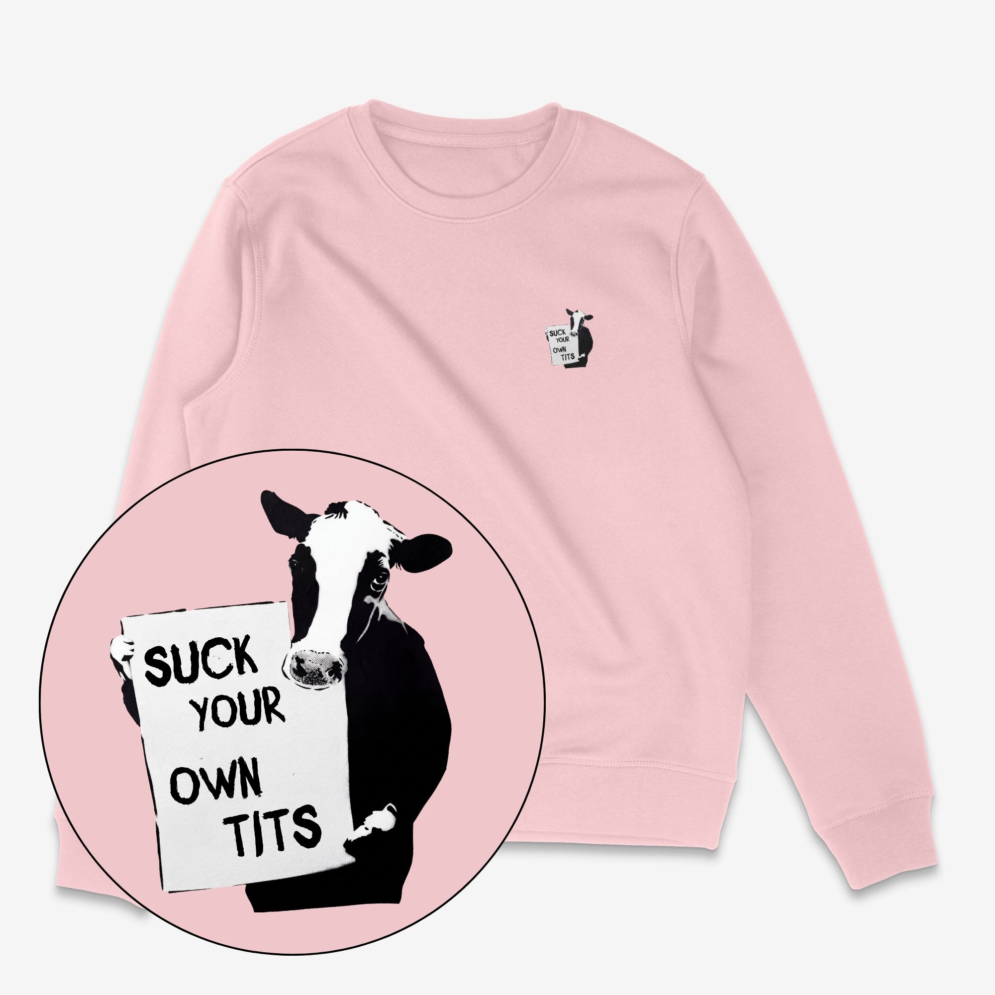 Suck Your Own Tits Unisex Sweatshirt