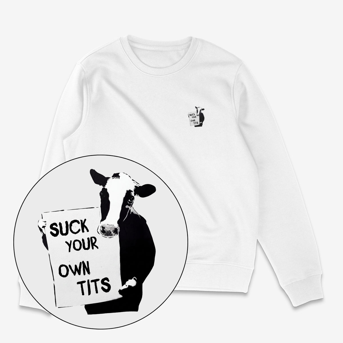 Suck Your Own Tits Unisex Sweatshirt