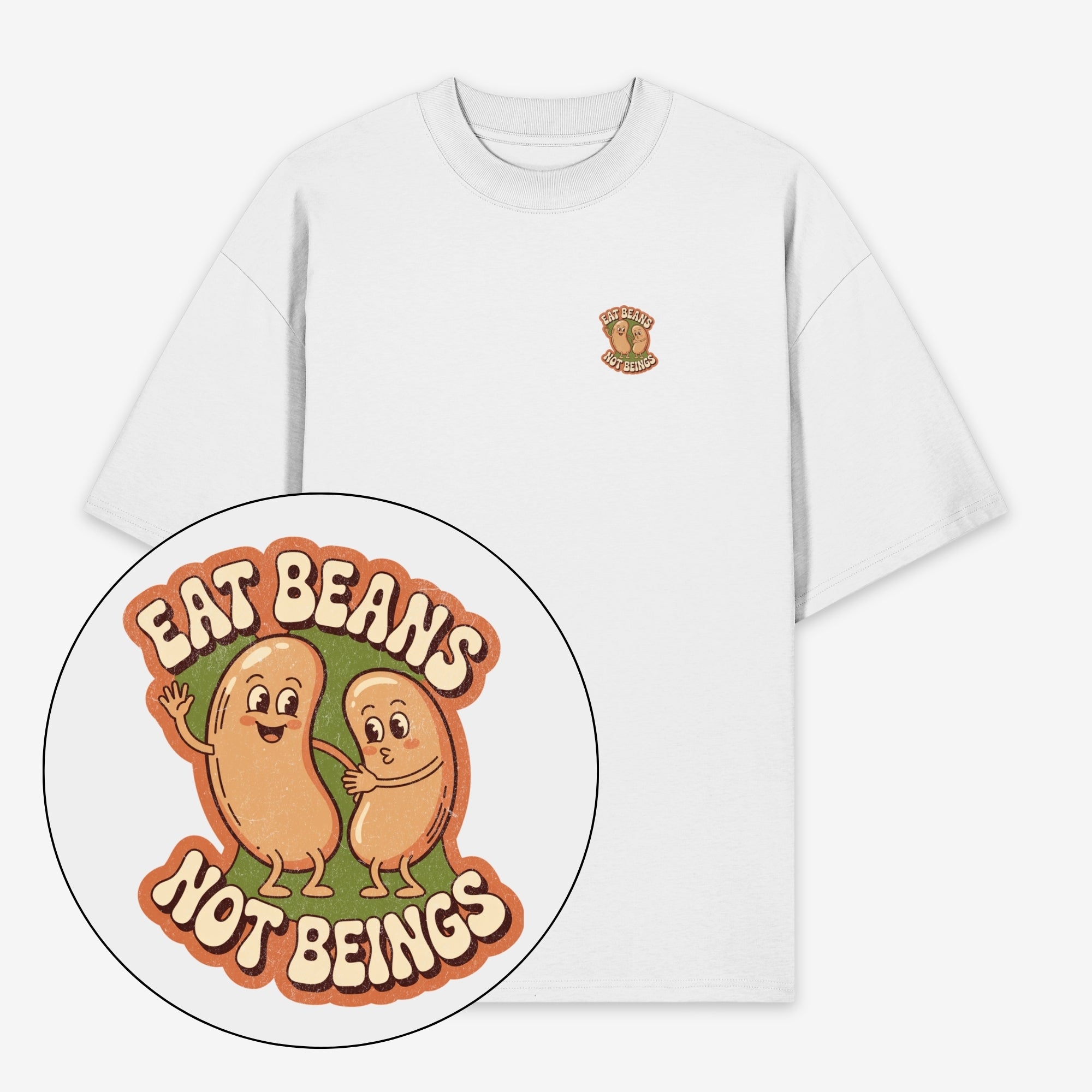Eat Beans Not Beings Unisex Oversized Shirt
