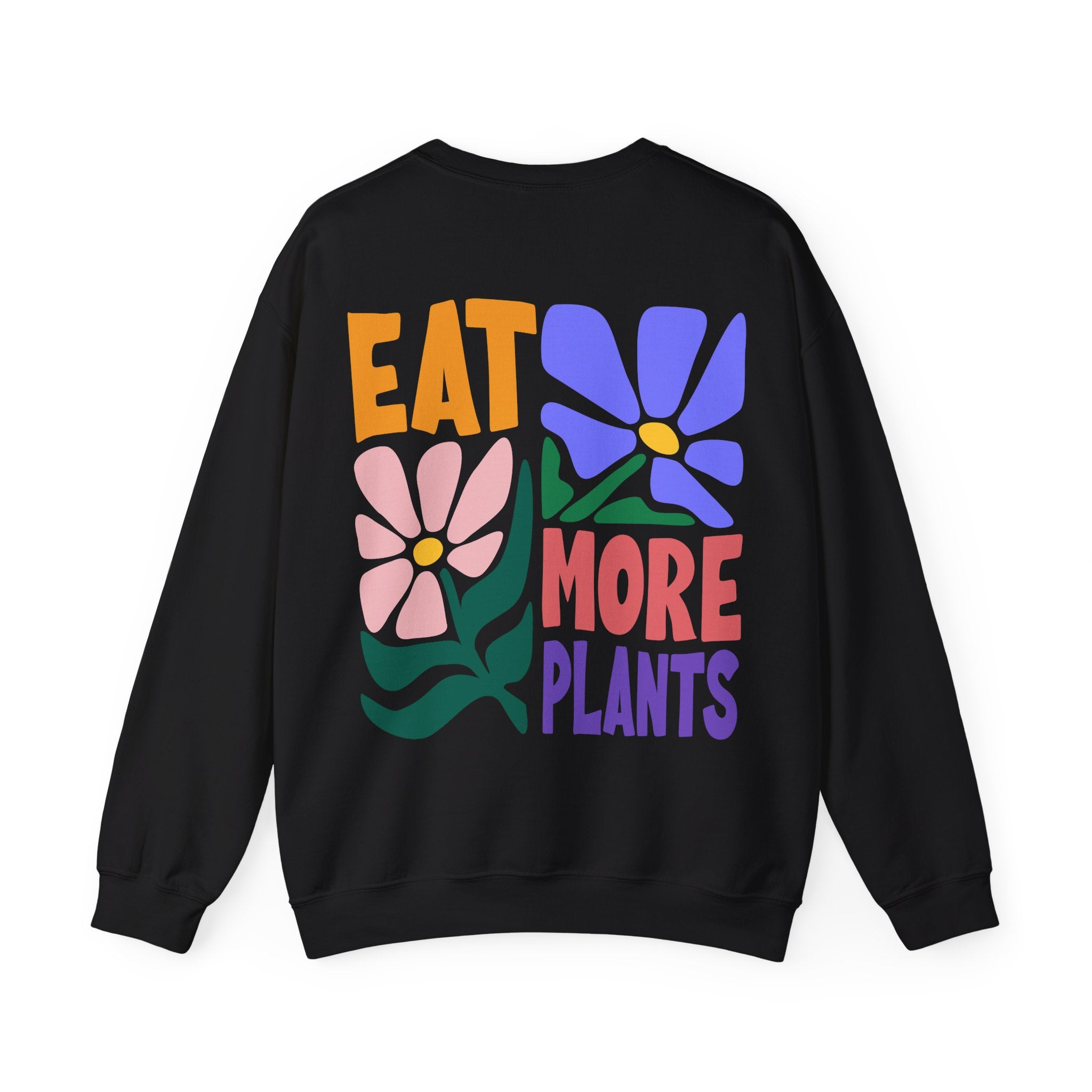 Eat More Plants Unisex Sweatshirt
