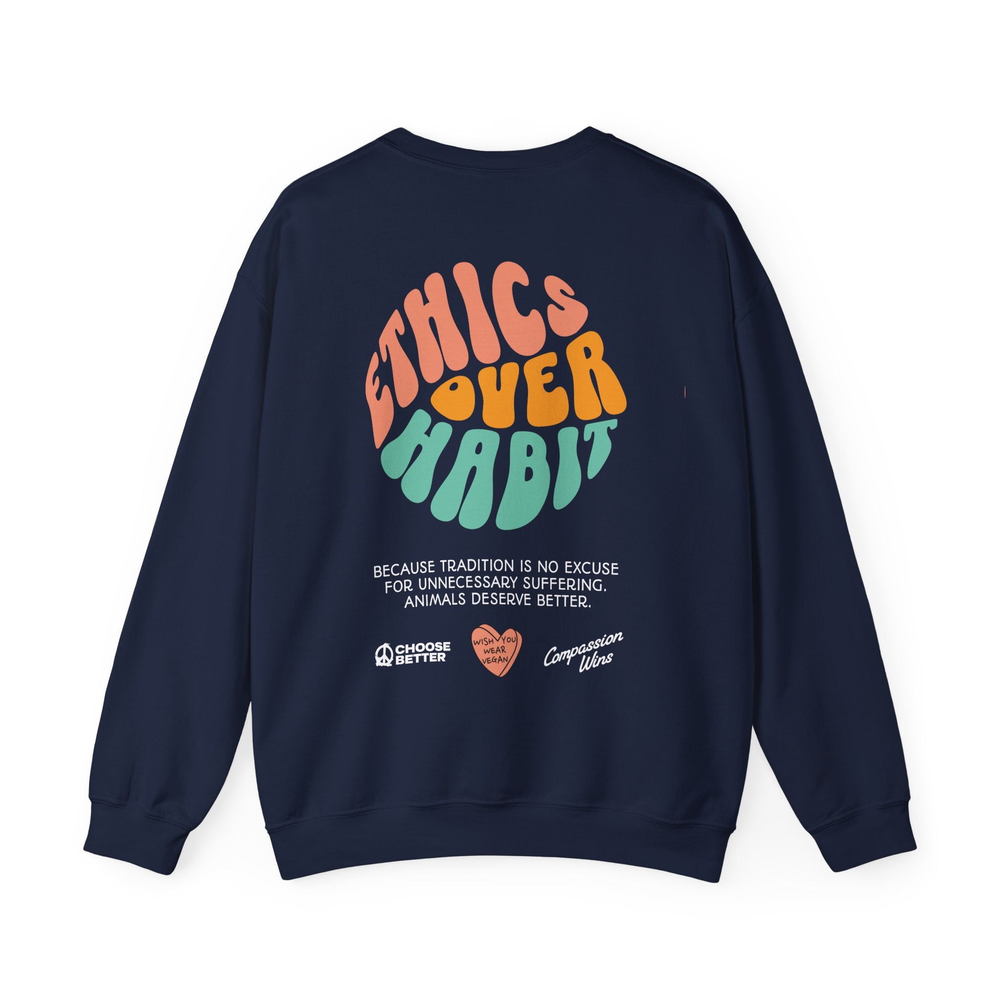 Ethics Over Habit Unisex Sweatshirt