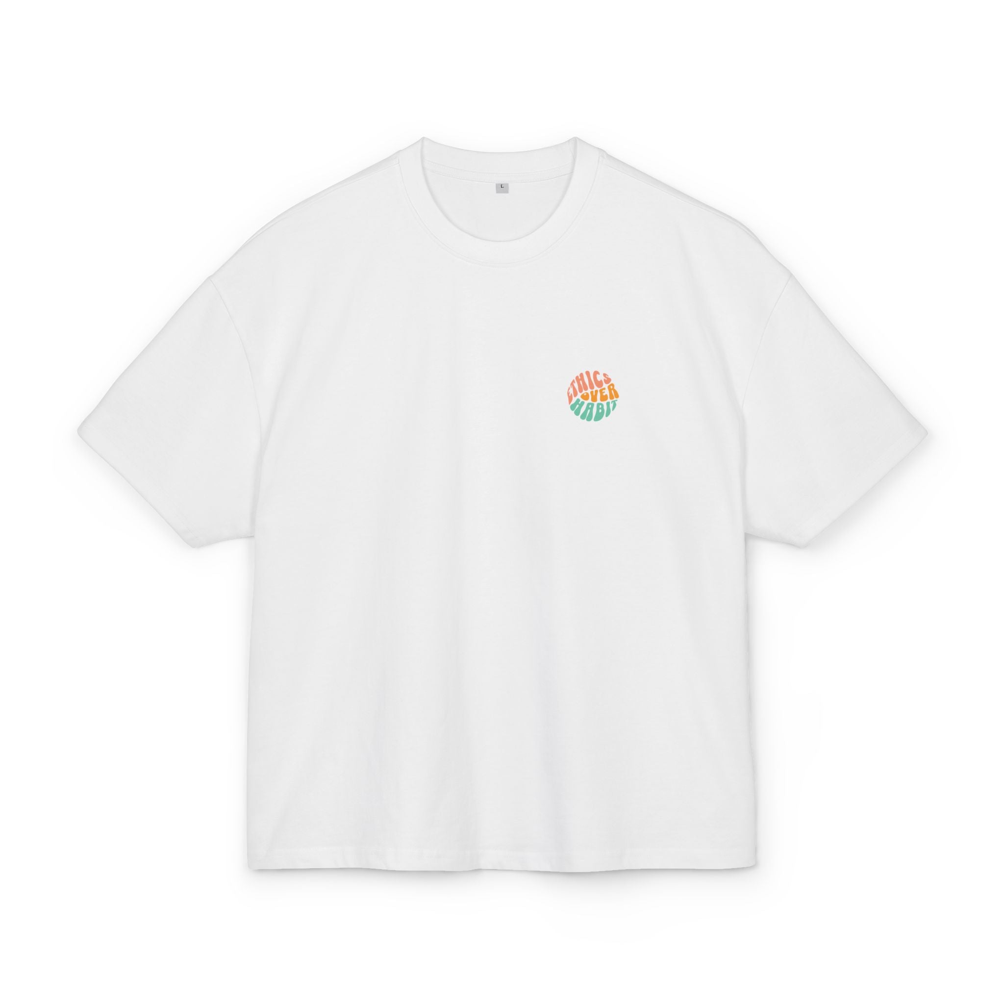 Ethics Over Habit Unisex Oversized Shirt