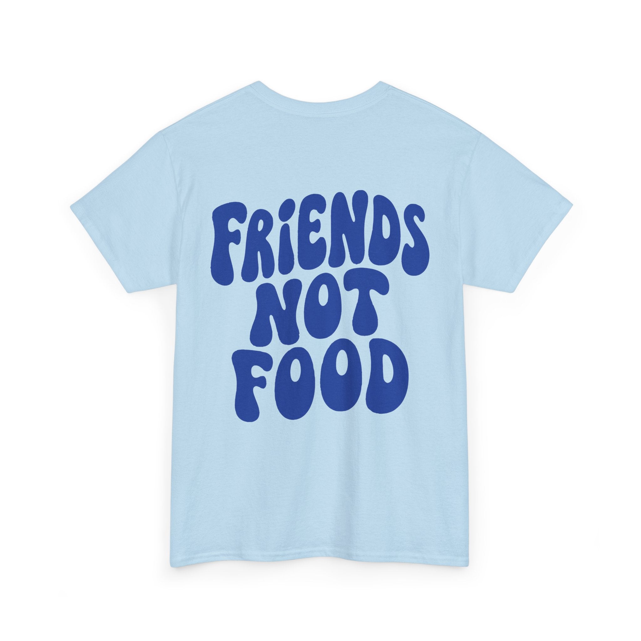 Friends Not Food Unisex Shirt