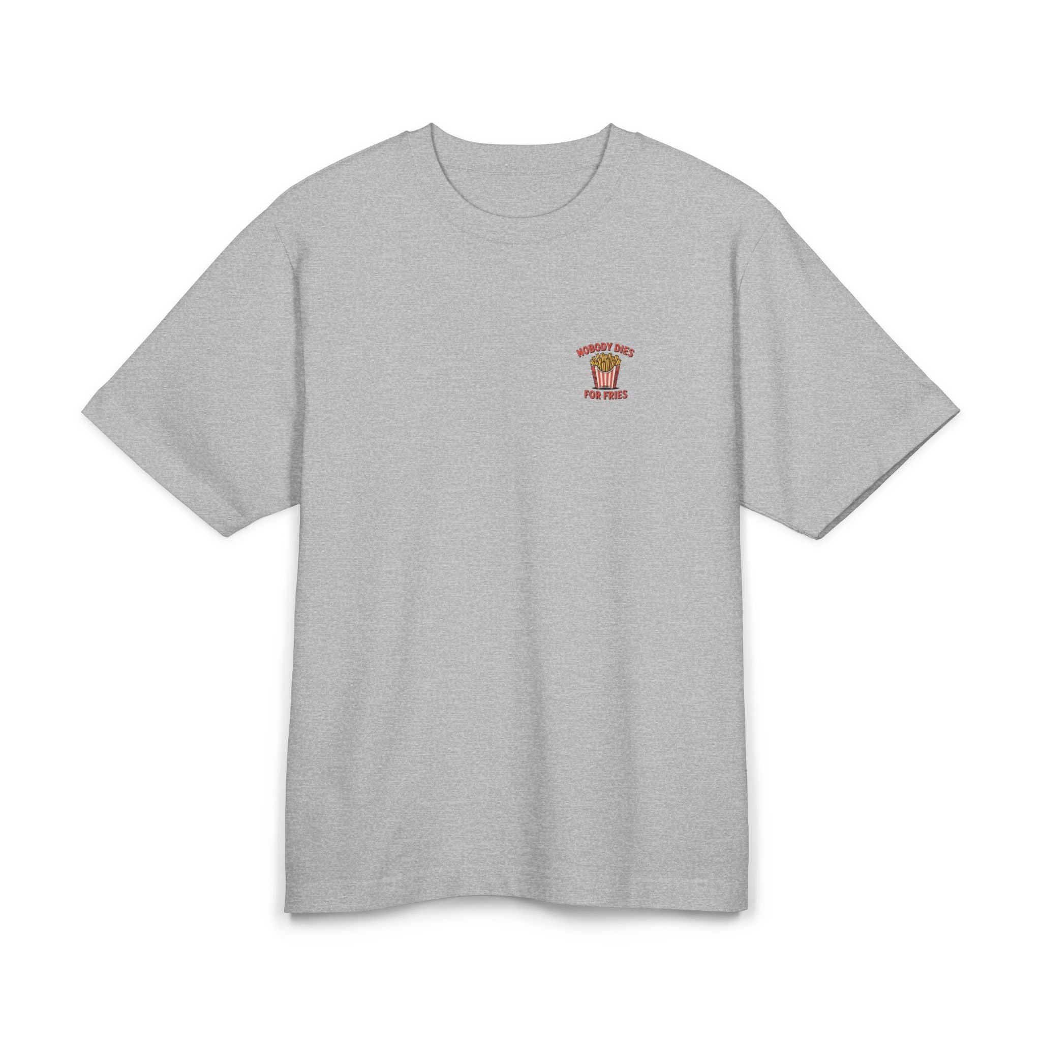 Nobody Dies For Fries Unisex Oversized Shirt