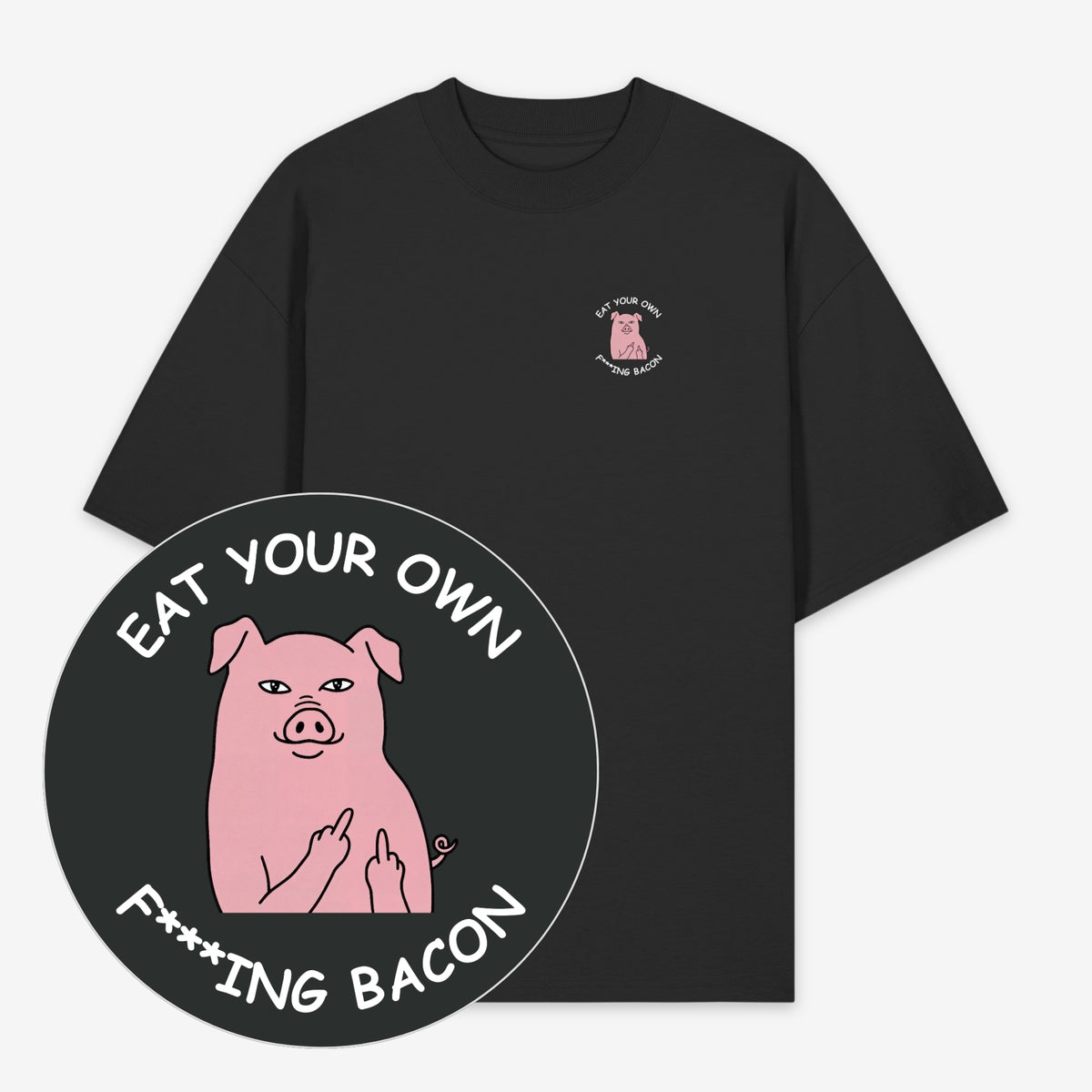 Eat Your Own Bacon Unisex Oversized Shirt 2