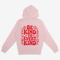 Be Kind To Every Kind Unisex Hoodie 2