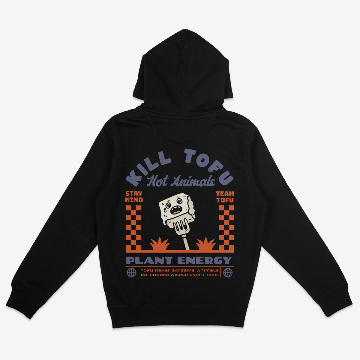 Kill Tofu Not Animals Unisex Hoodie