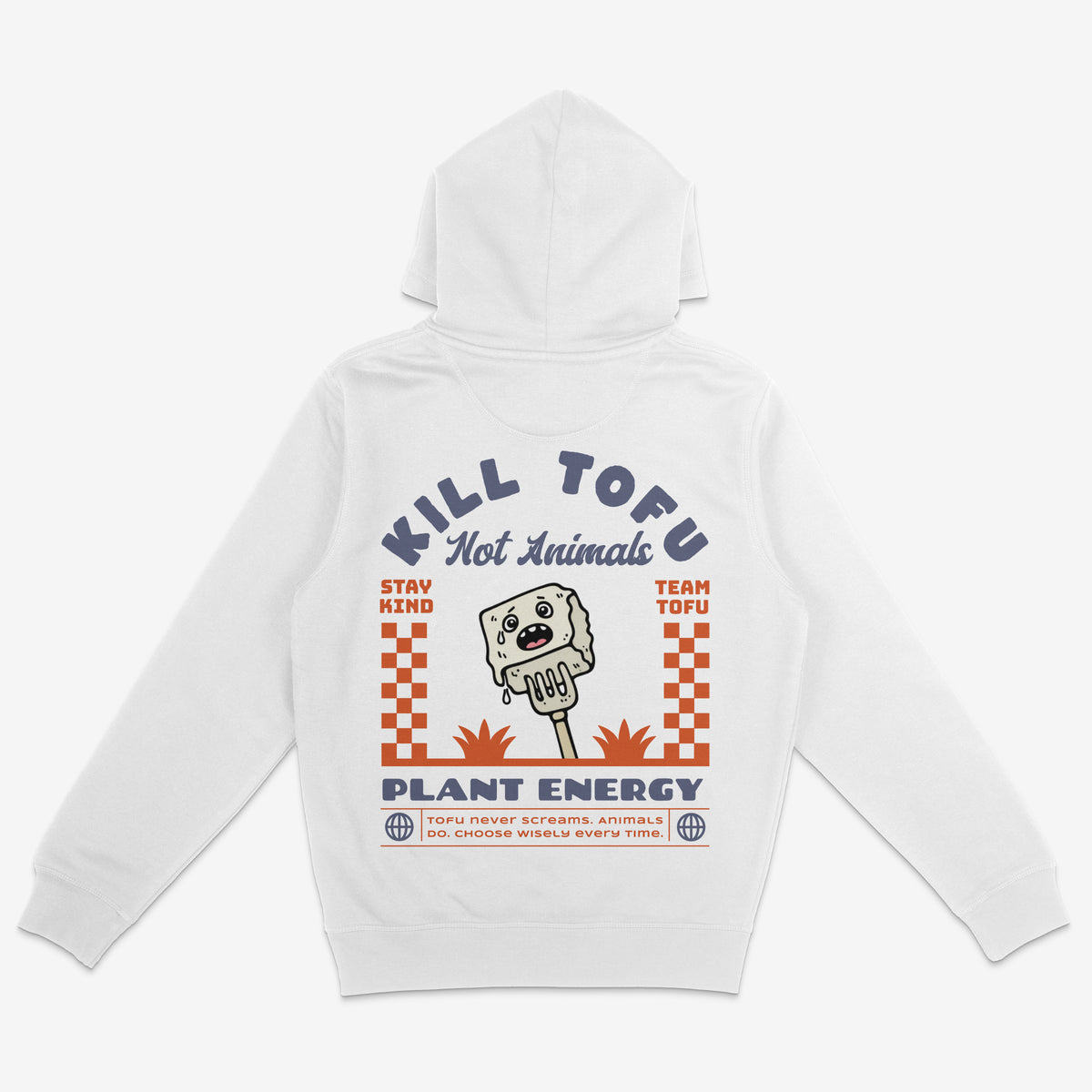 Kill Tofu Not Animals Unisex Hoodie