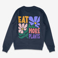 Eat More Plants Unisex Sweatshirt