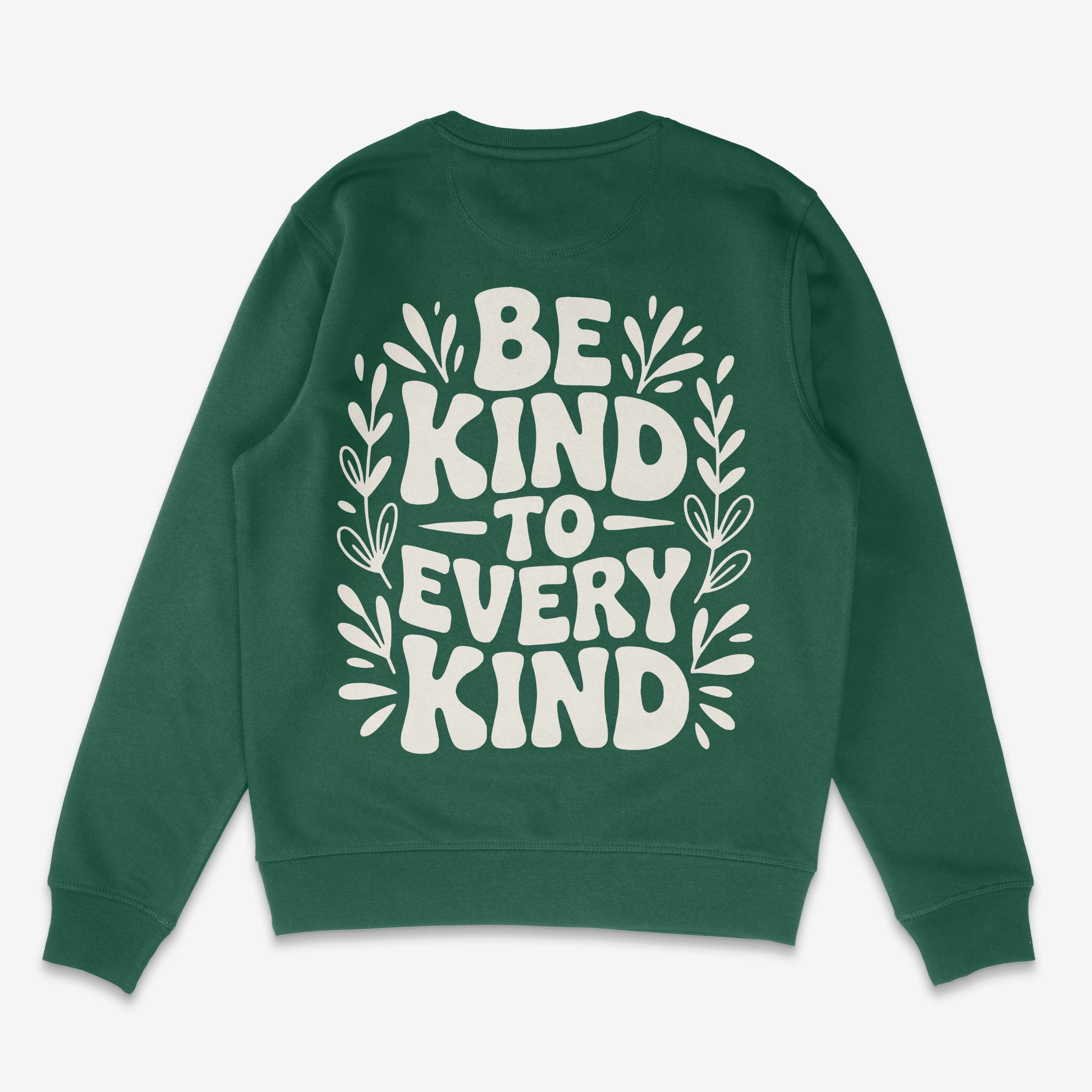 Be Kind To Every Kind Unisex Sweatshirt