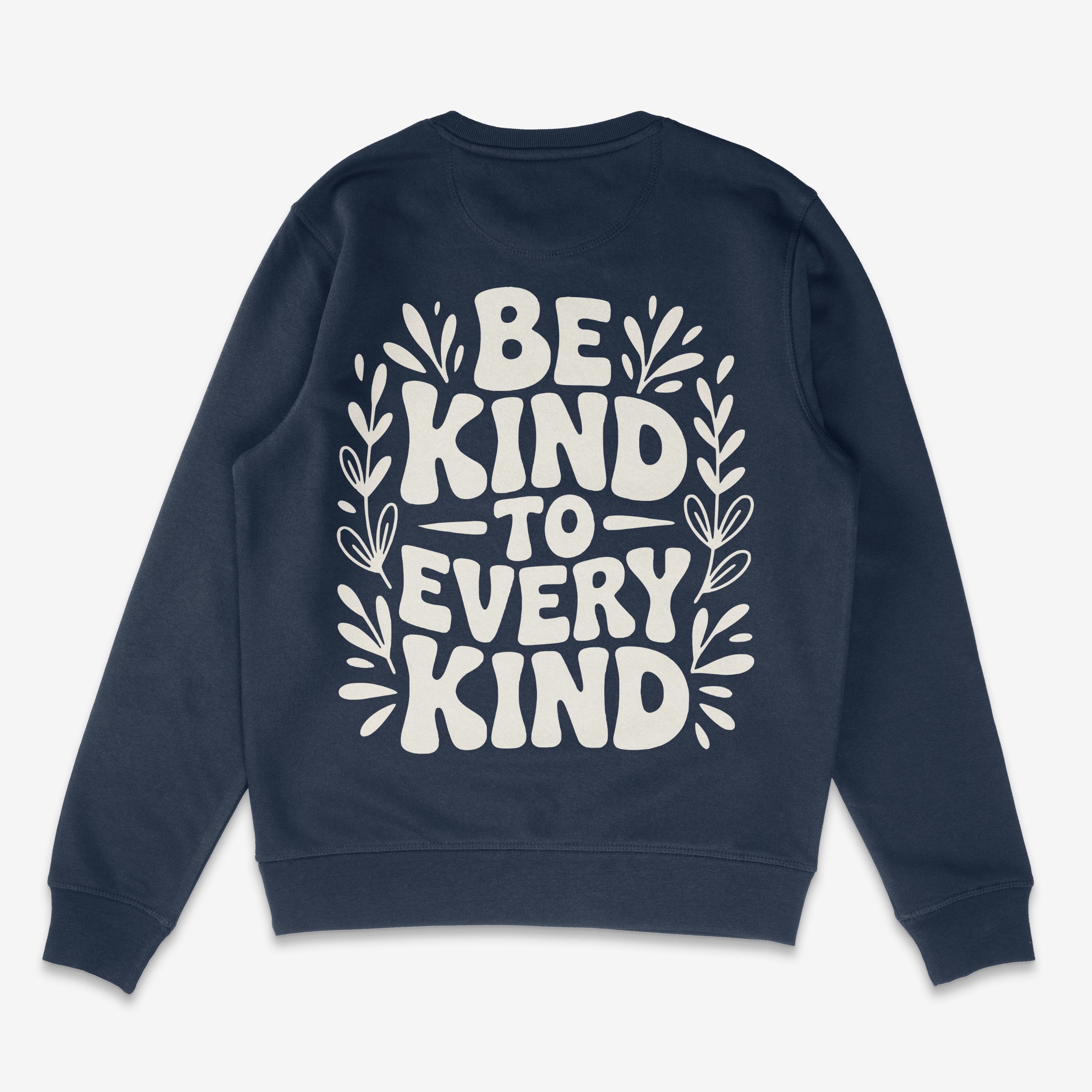 Be Kind To Every Kind Unisex Sweatshirt