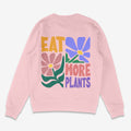 Eat More Plants Unisex Sweatshirt 2