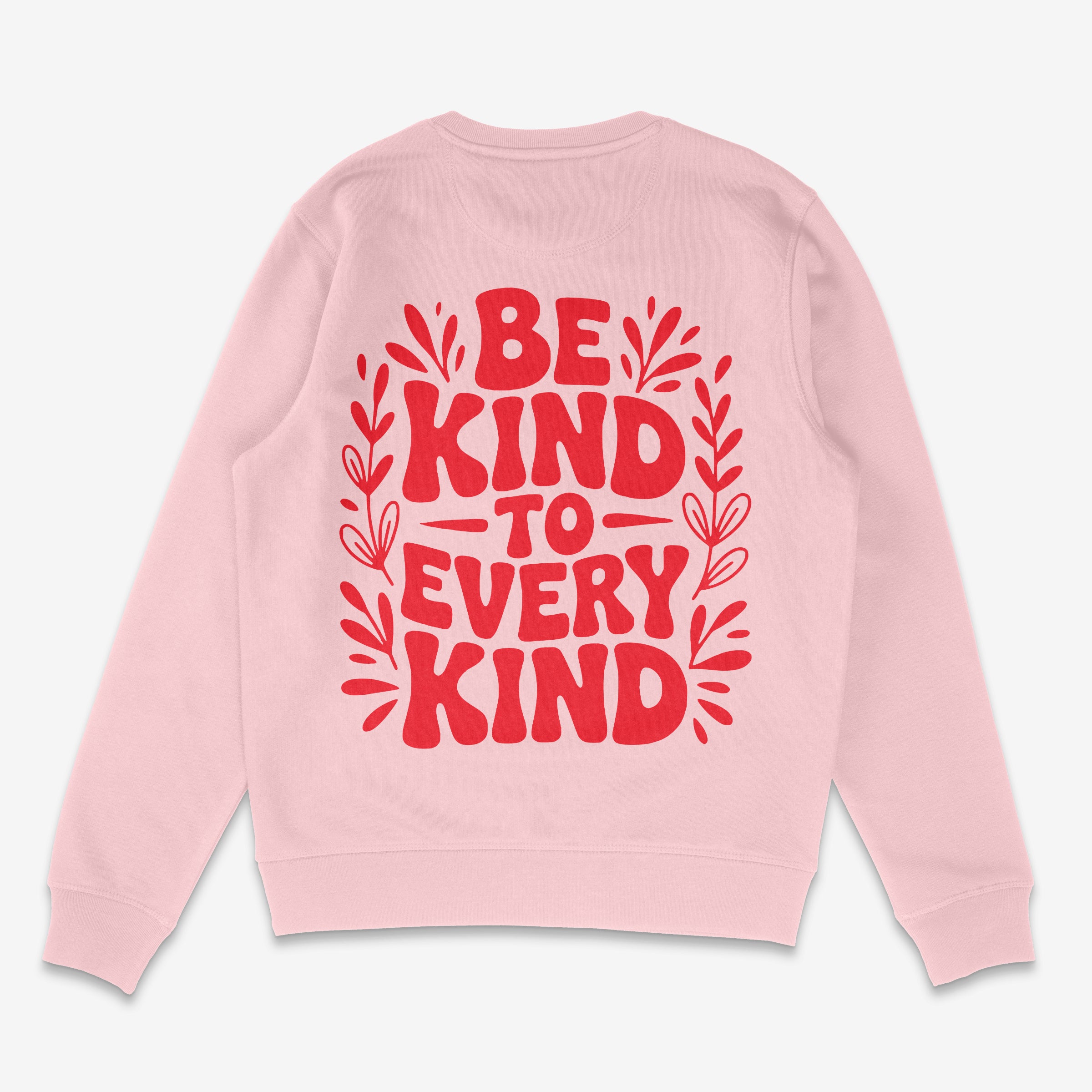 Be Kind To Every Kind Unisex Sweatshirt 2